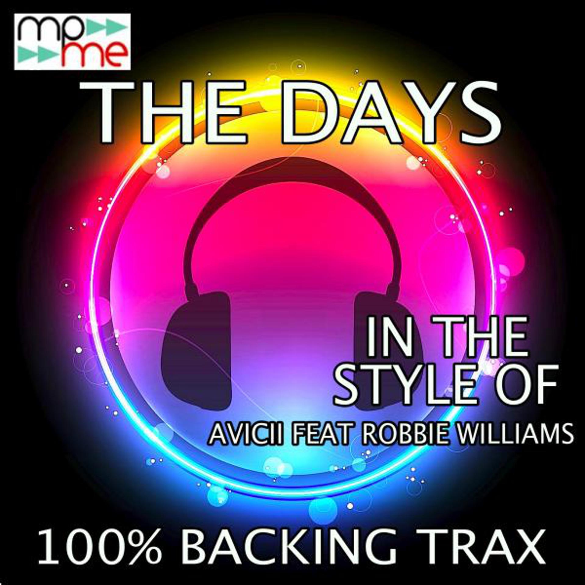 Постер альбома The Days (Originally Performed by Avicii feat. Robbie Williams) [Karaoke Versions]