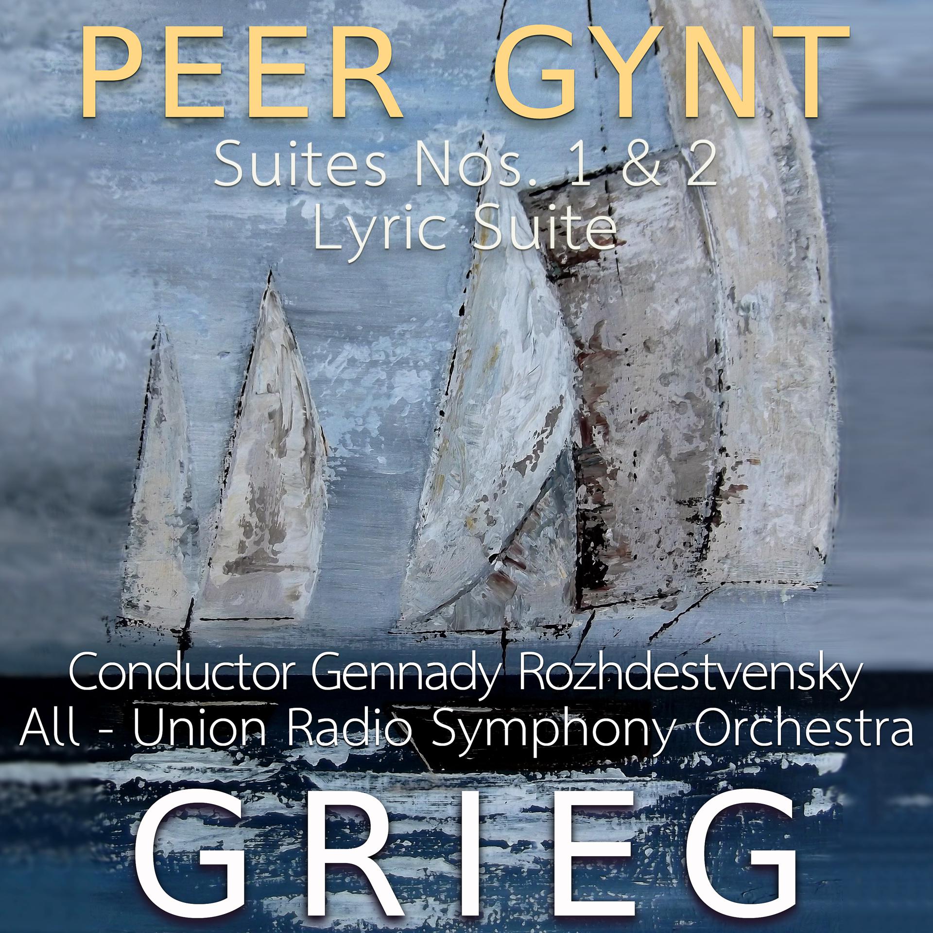 Постер альбома Grieg: Peer Gynt, Suites Nos. 1 & 2, Lyric Suite