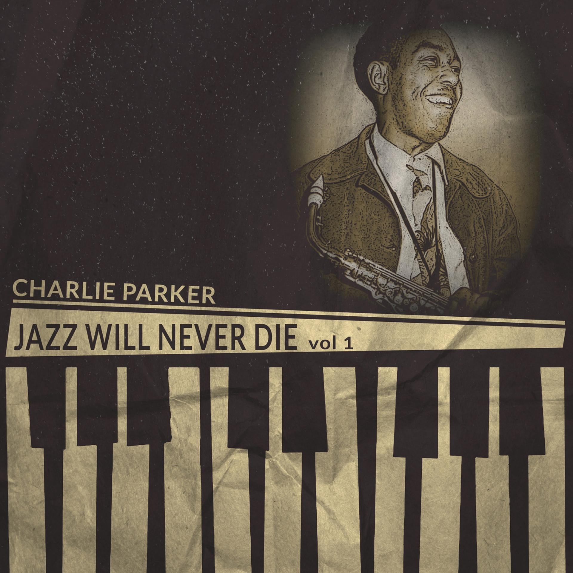 Постер альбома Jazz Will Never Die, Vol. 1