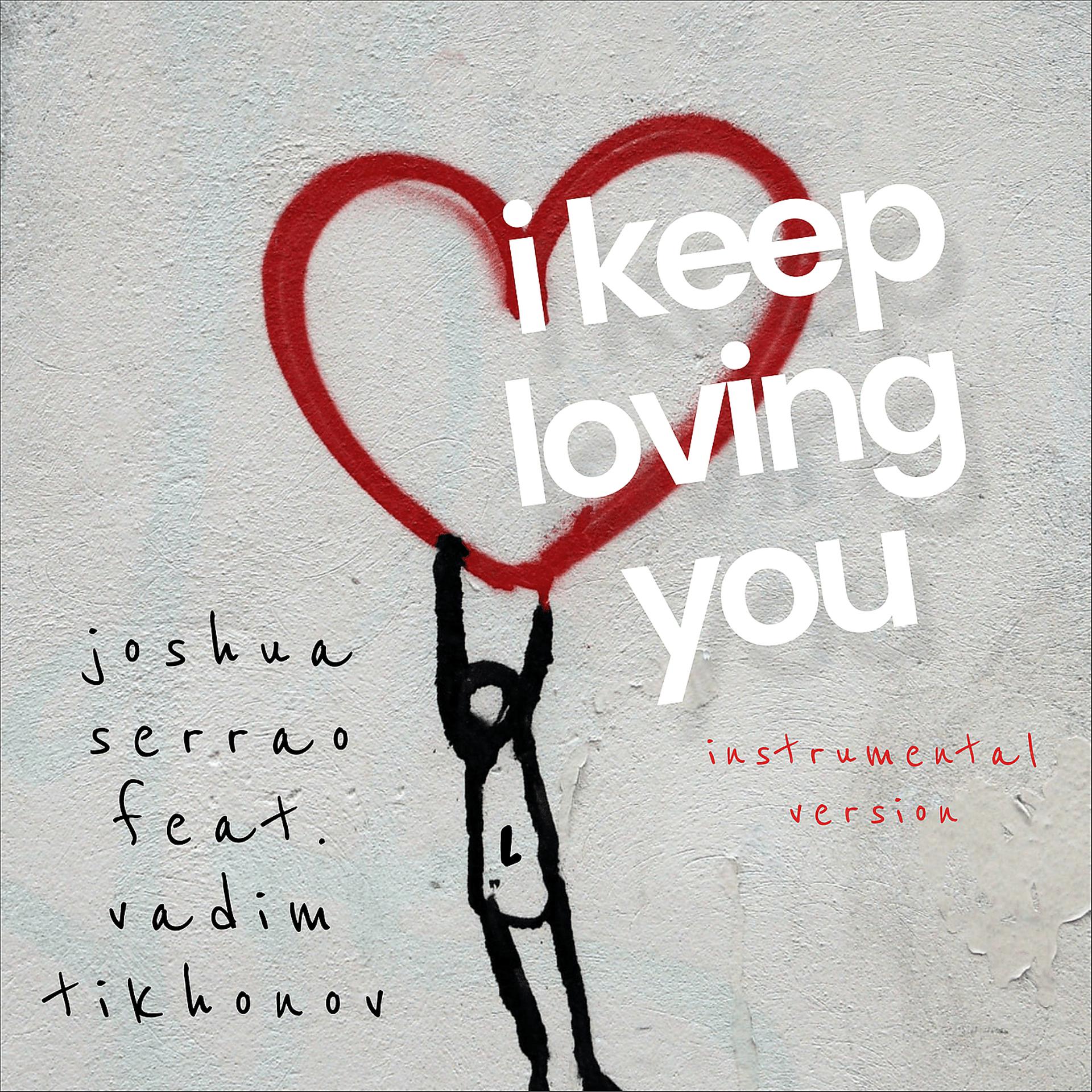 Постер альбома I Keep Loving You (Instrumental)