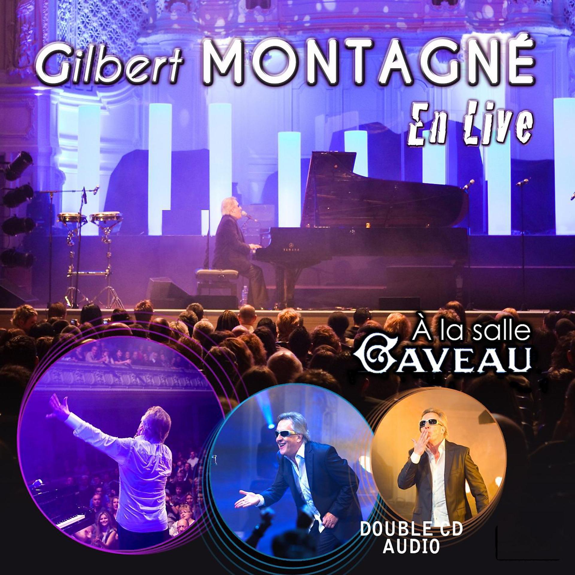 Постер альбома Gilbert Montagné - Live à la Salle Gaveau