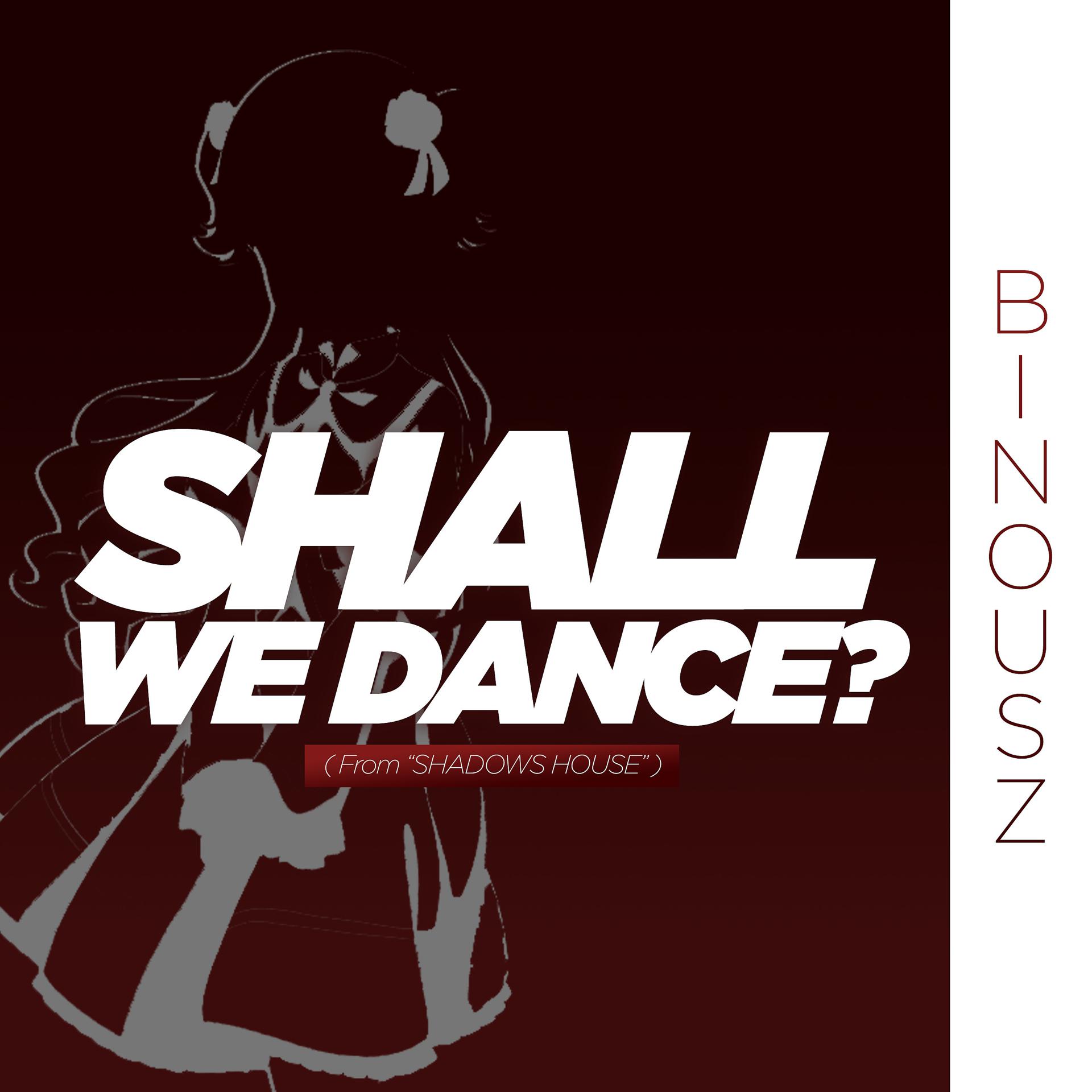 Постер альбома Shall We Dance? (From "Shadows House")