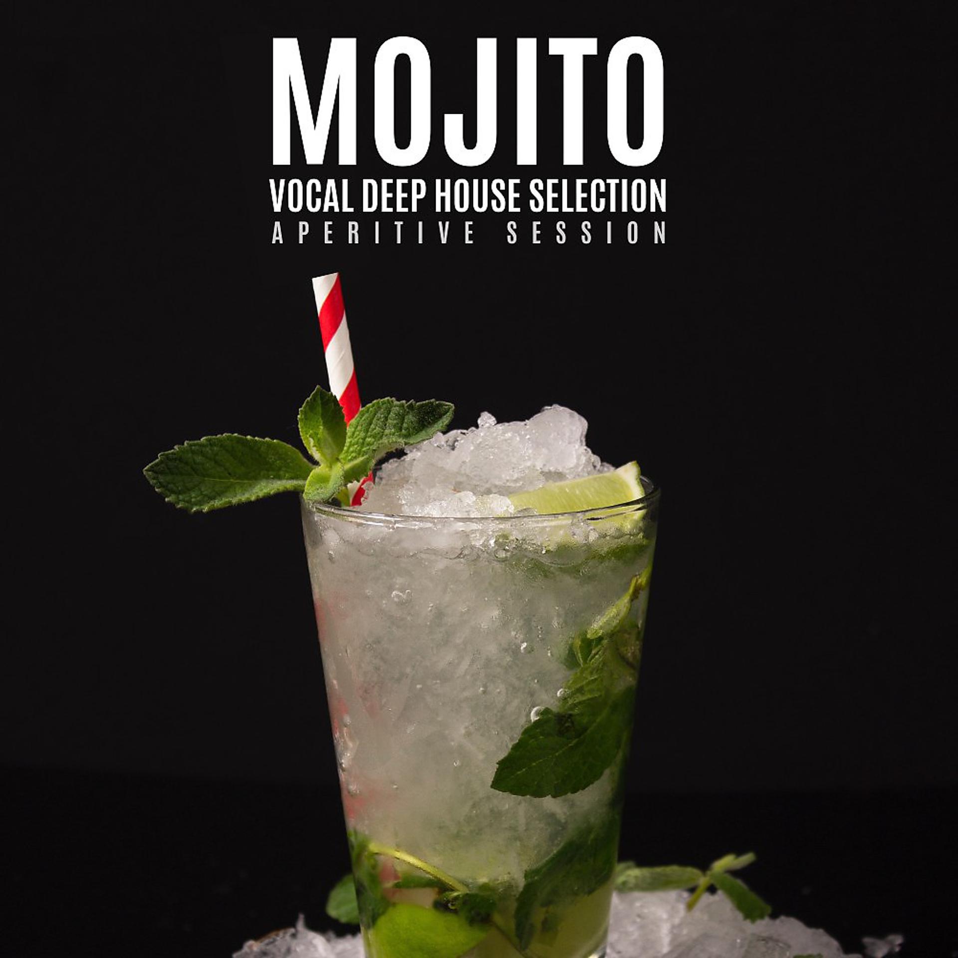 Постер альбома Mojito Vocal Deep House (Aperitive Session)