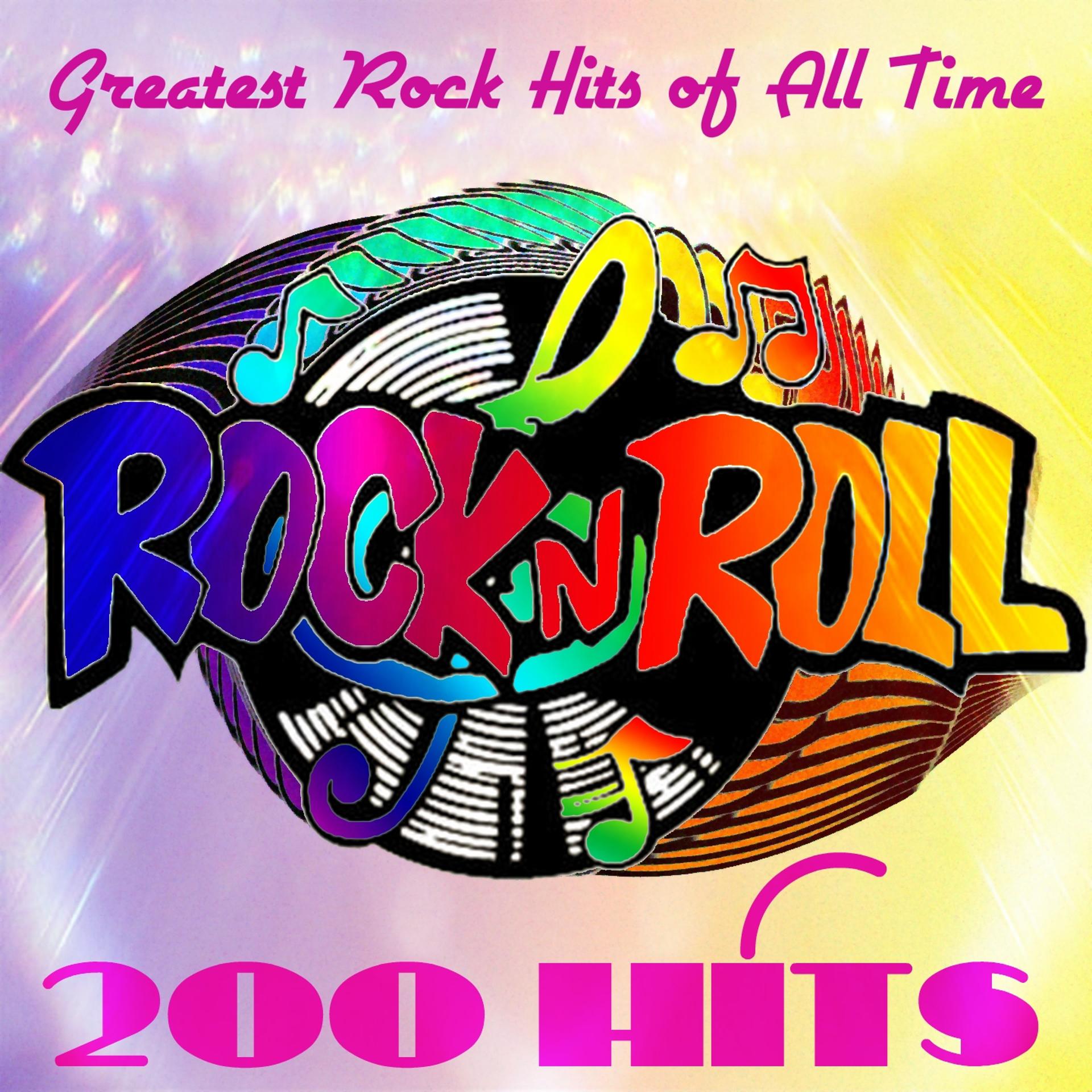 Постер альбома 200 Hits Rock'n'Roll (200 Greatest Rock Hits of All Time)