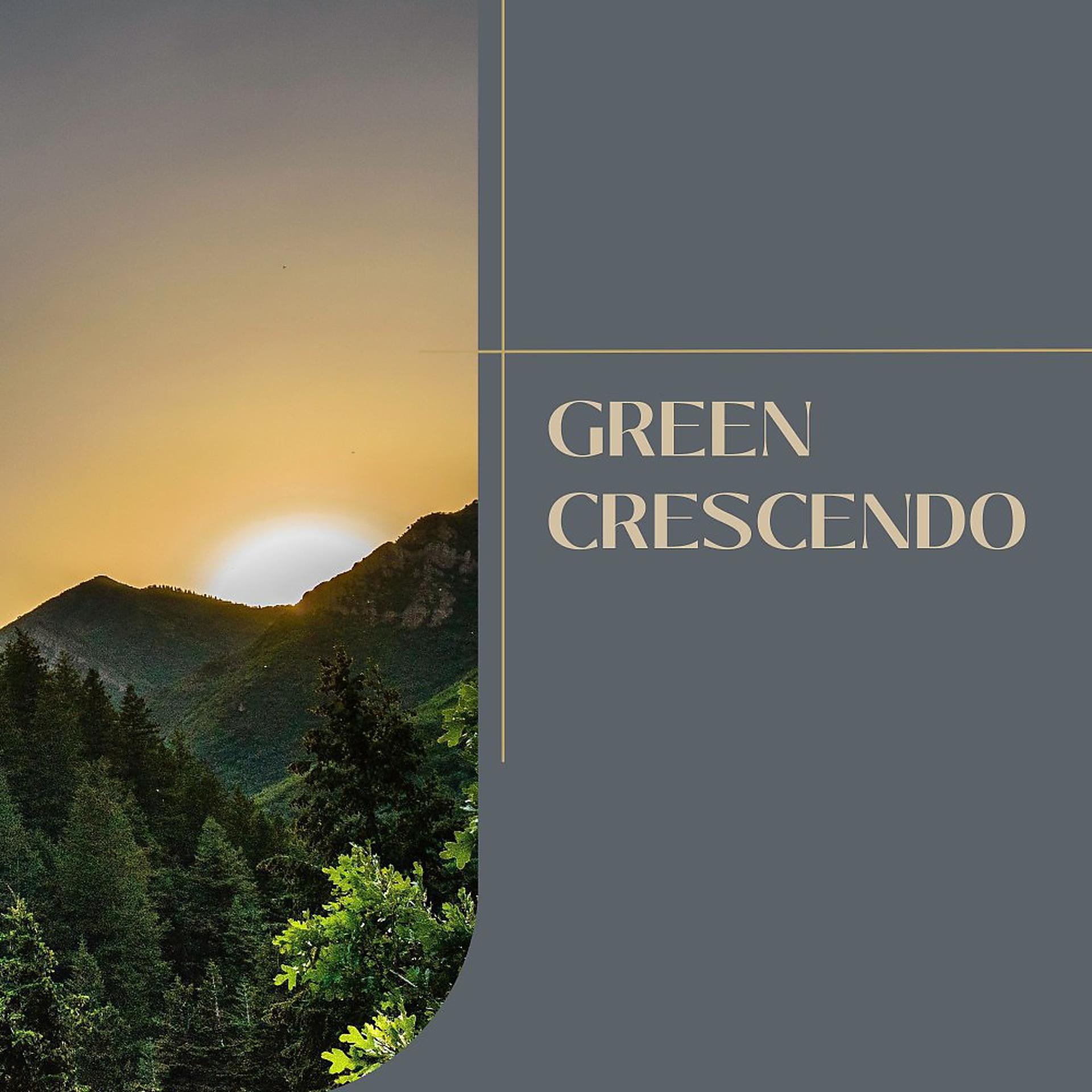 Постер альбома Green Crescendo
