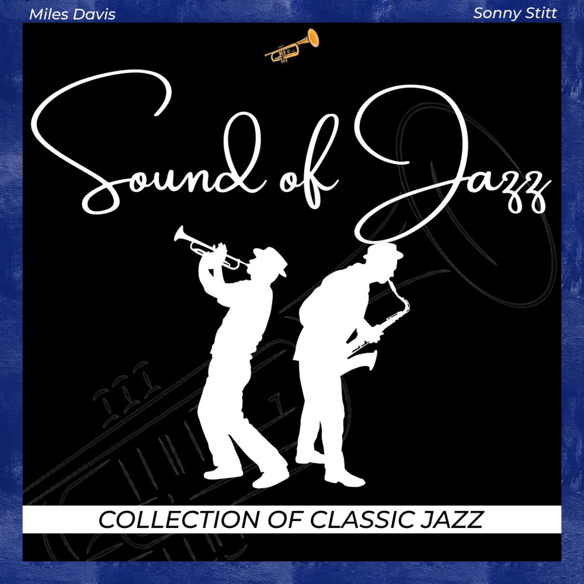 Постер альбома Sound of Jazz (Collection of Classic Jazz)