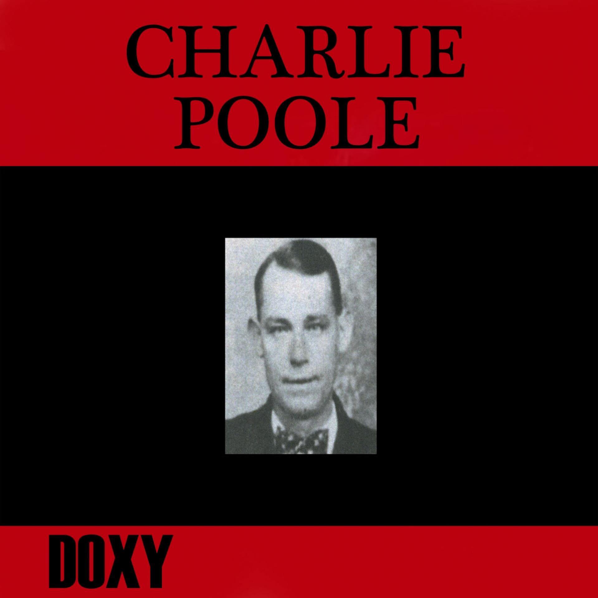 Постер альбома Charlie Poole (Doxy Collection)