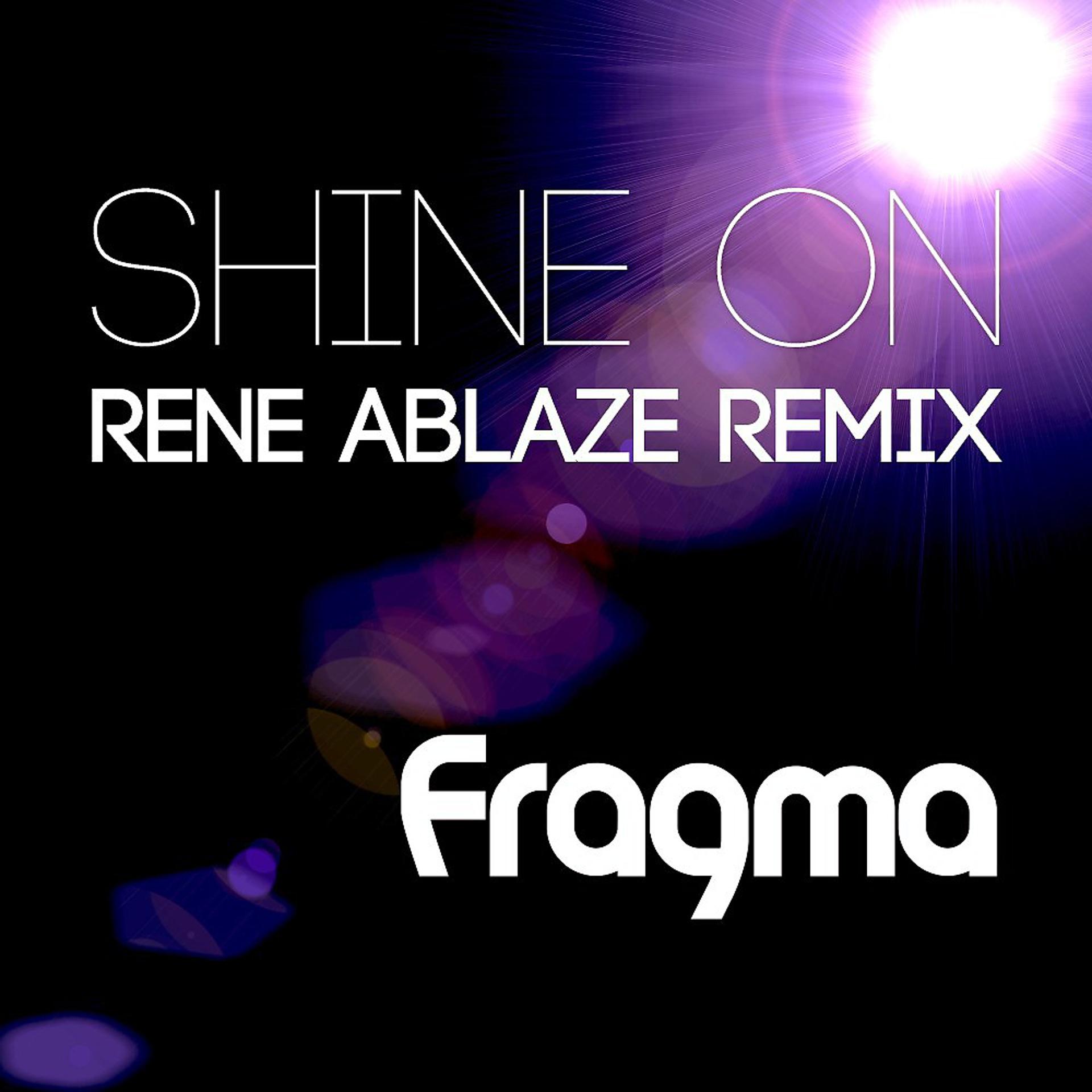 Постер альбома Shine On (Rene Ablaze Remix)