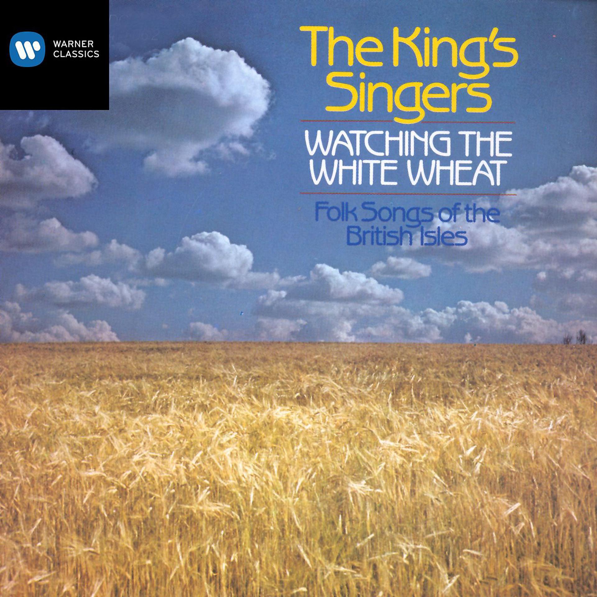 Постер альбома Watching the White Wheat - Folksongs of the British Isles