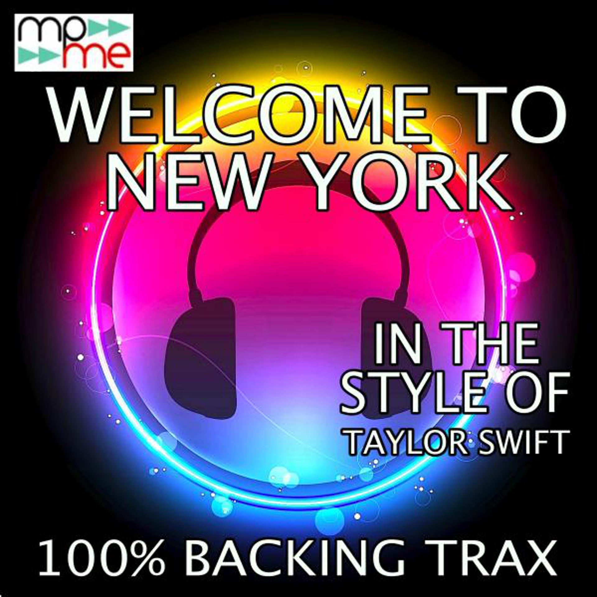 Постер альбома Welcome to New York (Originally Performed by Taylor Swift) [Karaoke Versions]