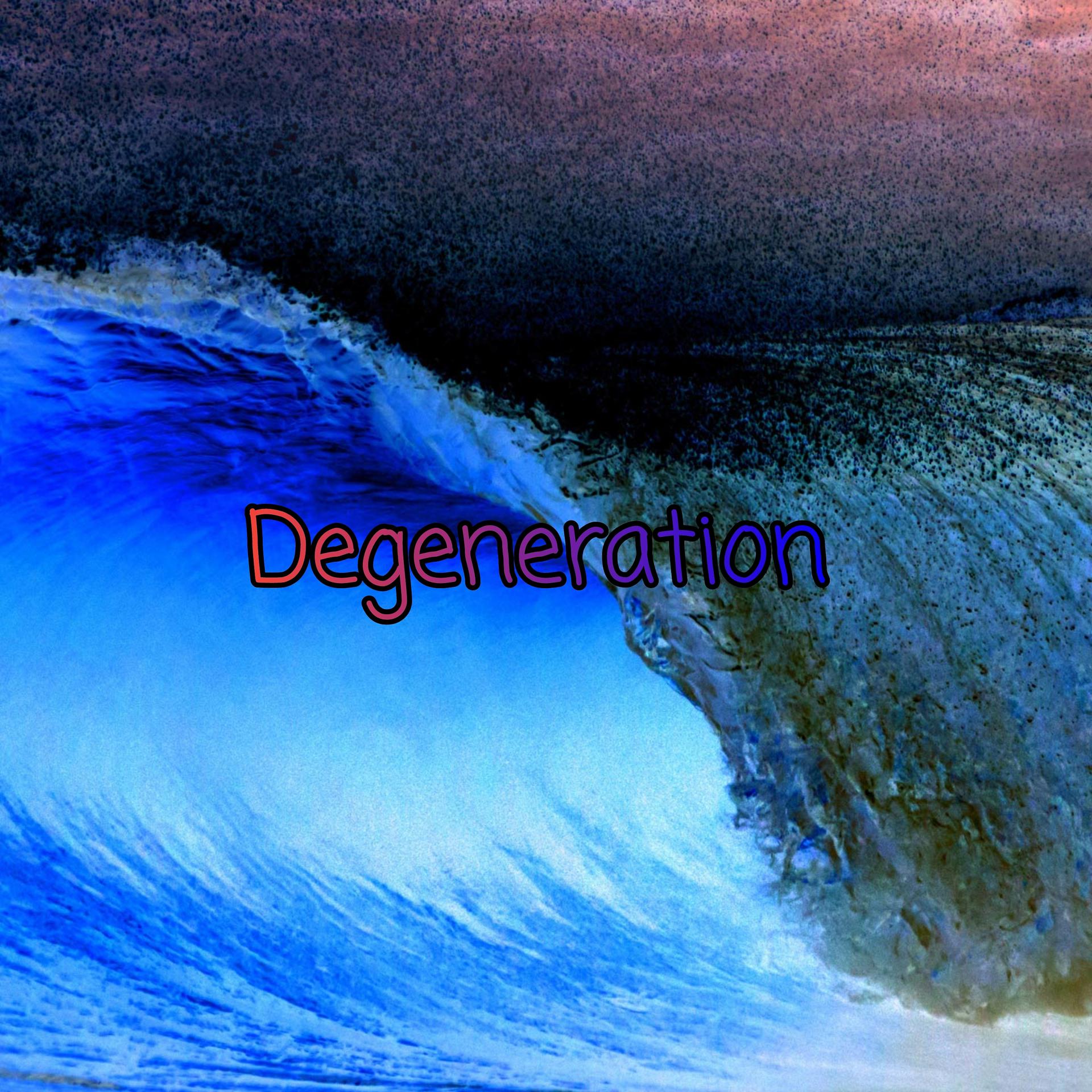 Постер альбома Degeneration