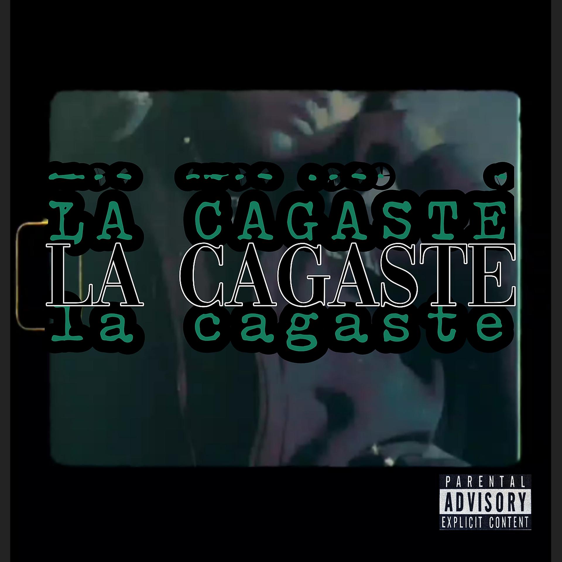 Постер альбома La Cagaste