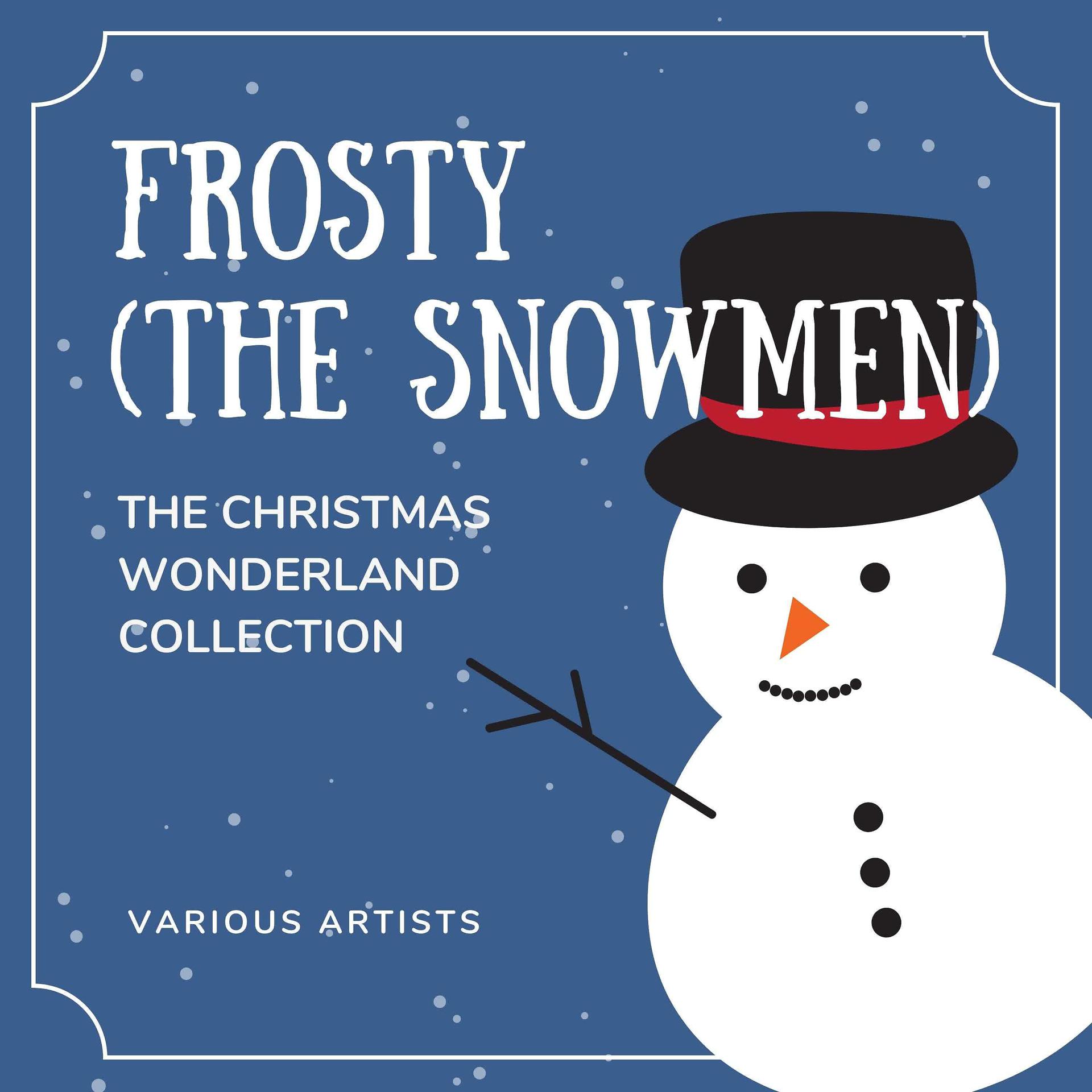 Постер альбома Frosty The Snowman (The Christmas Wonderland Collection)