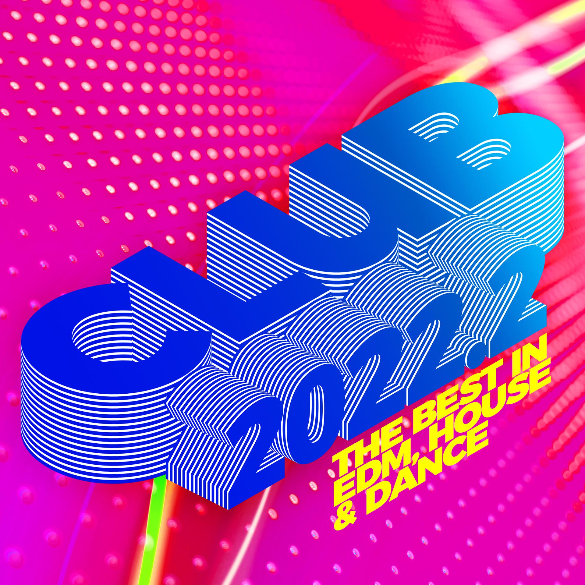 Постер альбома Club 2022.2: The Best in EDM, House & Dance