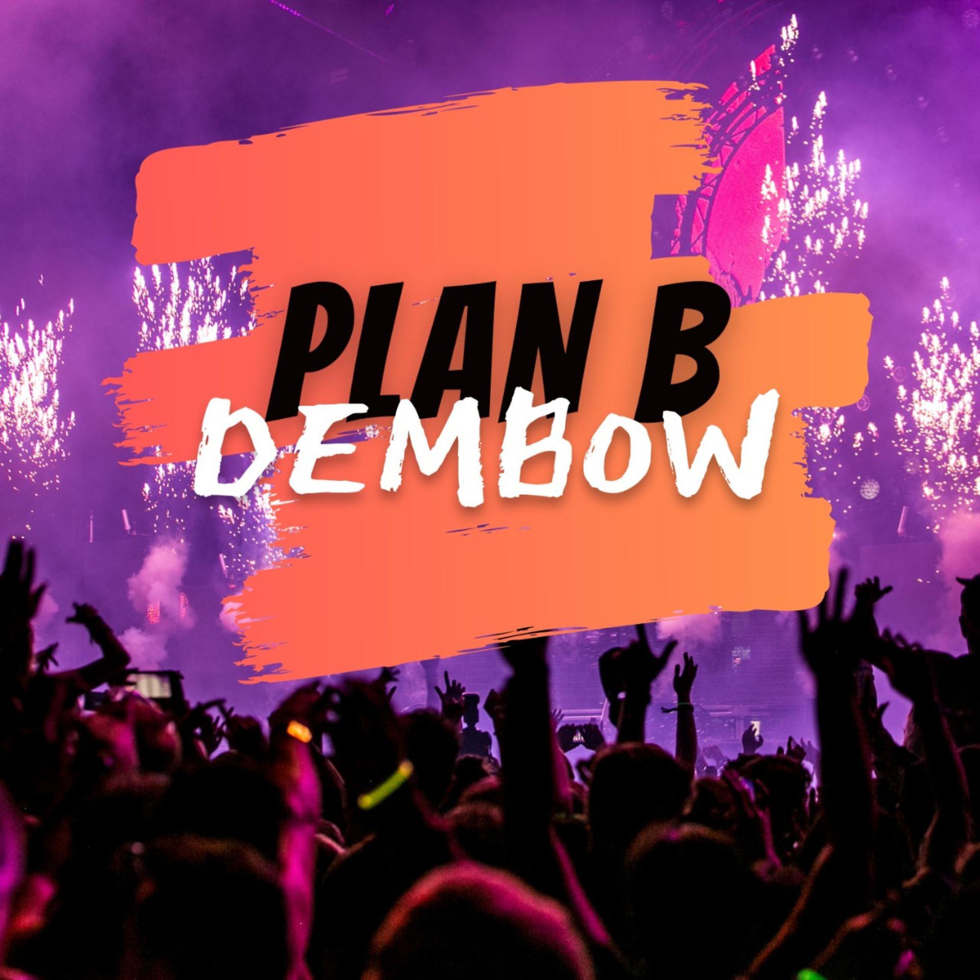 Постер альбома Plan B Dembow