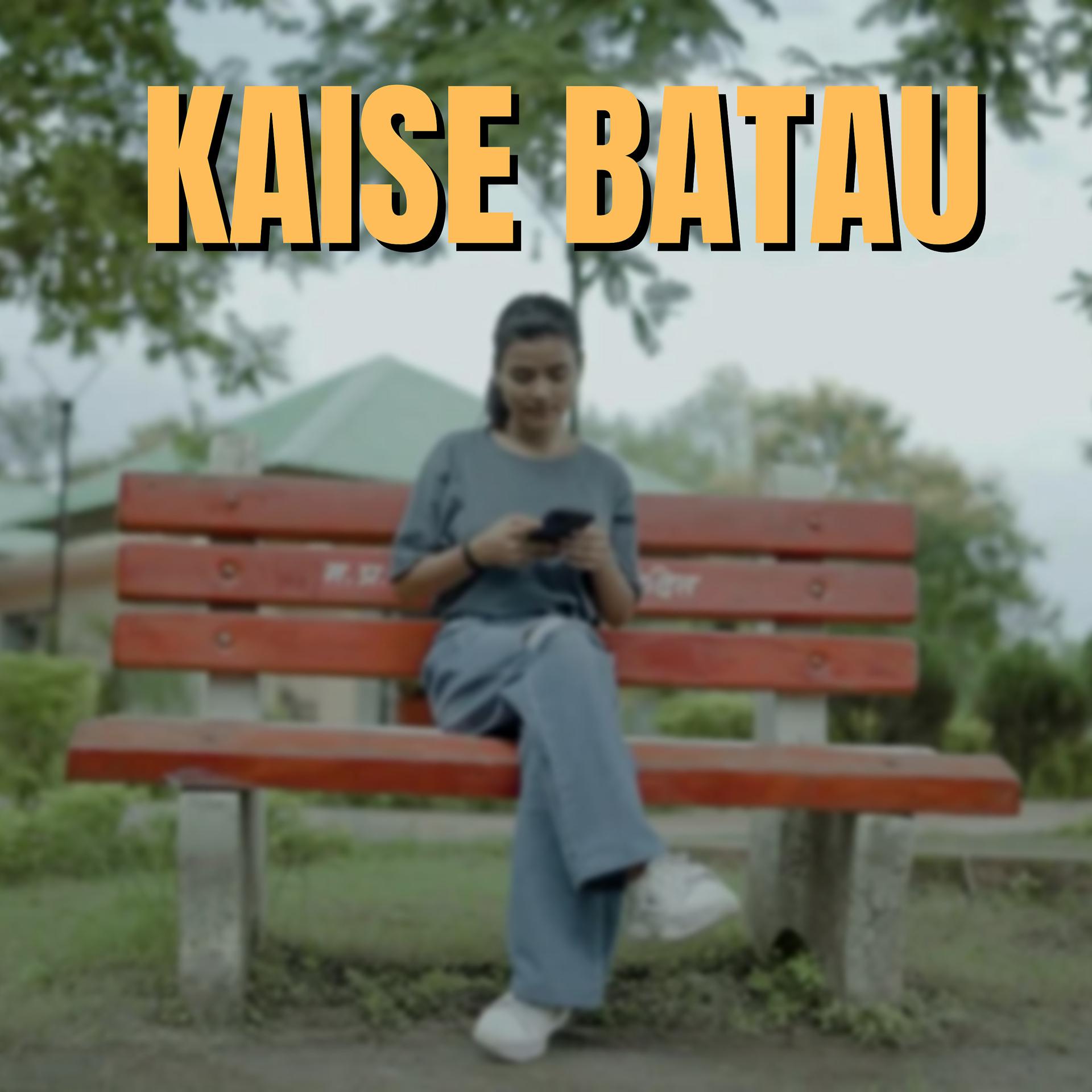 Постер альбома Kaise Batau