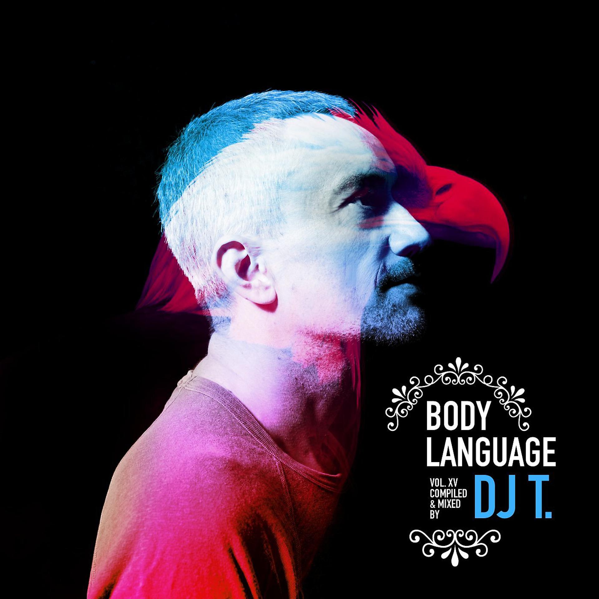 Постер альбома Get Physical Music Presents: Body Language, Vol. 15 - Mixed & Compiled by DJ T.