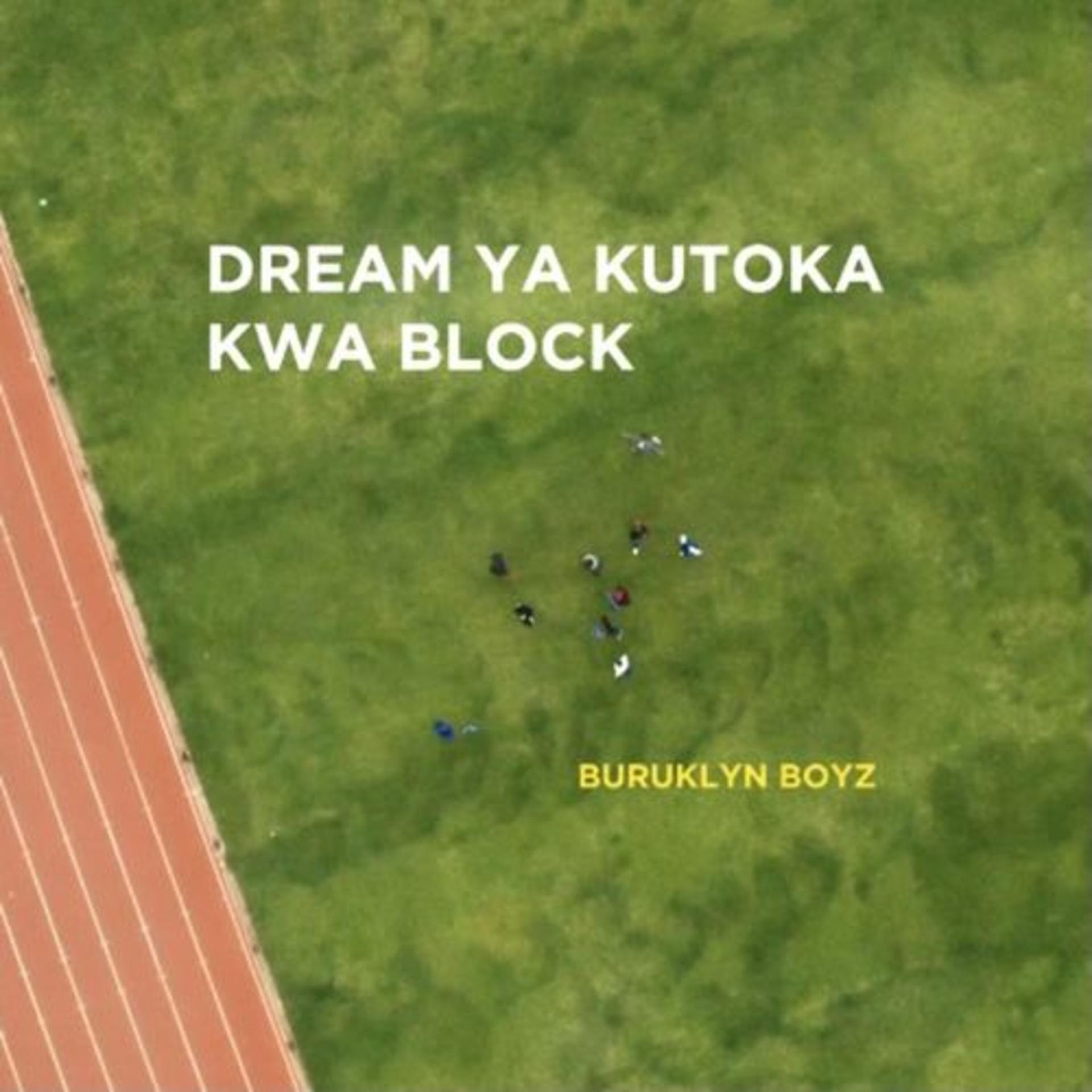 Постер альбома Dream Ya Kutoka Kwa Block