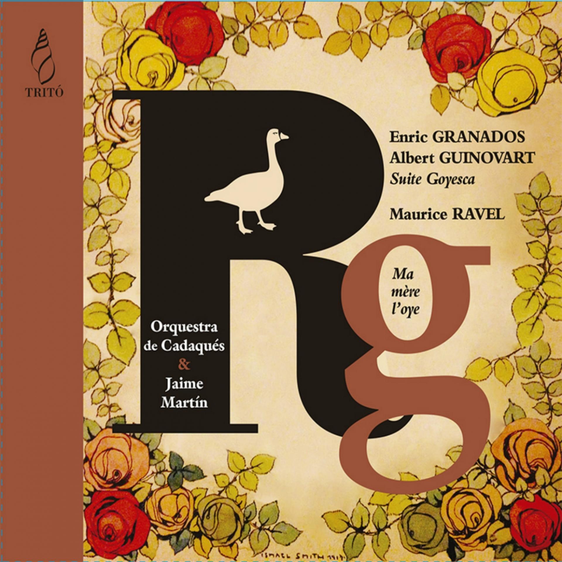 Постер альбома Granados & Guinovart: Suite Goyesca - Ravel: Ma mère l'oye