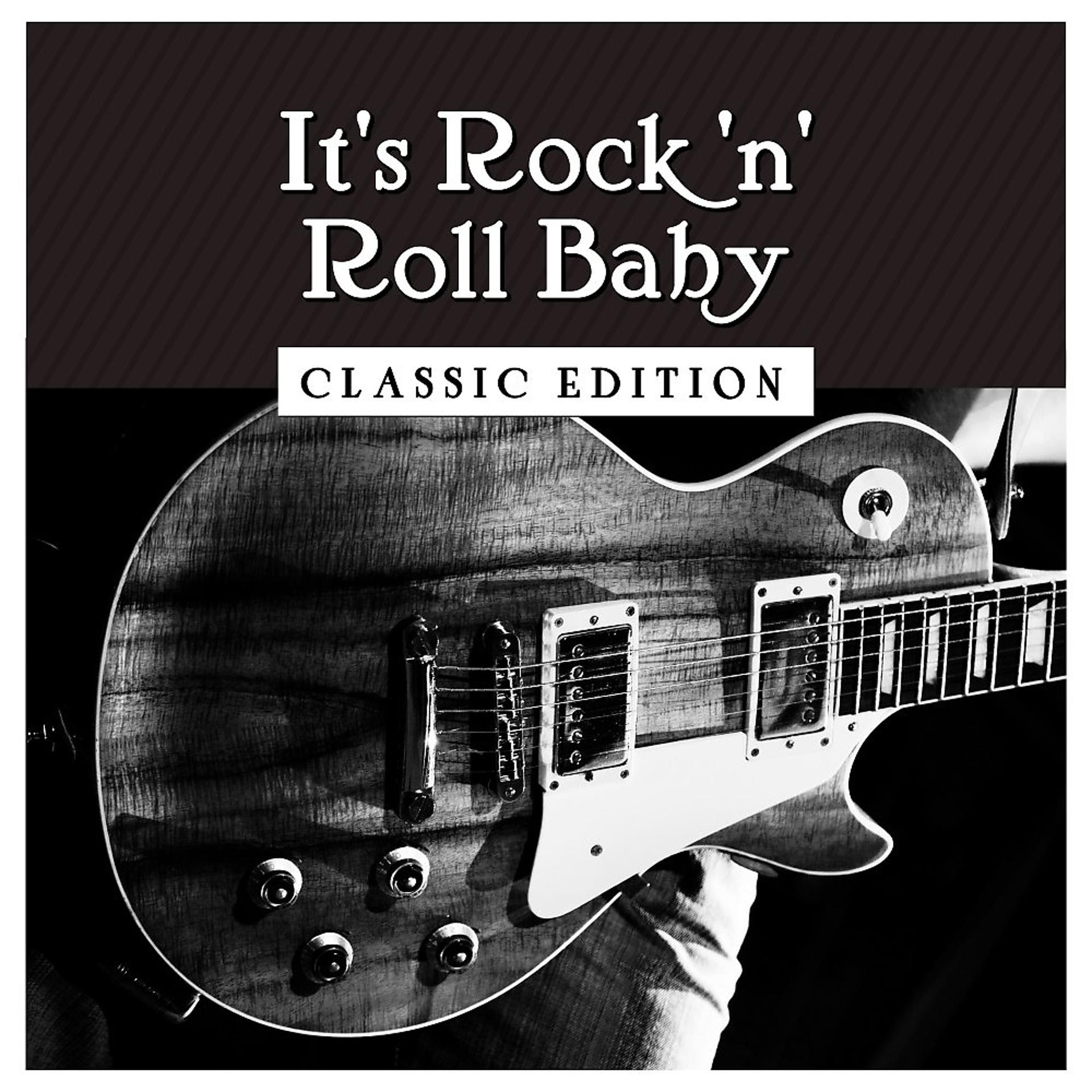Постер альбома It's Rock 'n' Roll Baby: Classic Edition