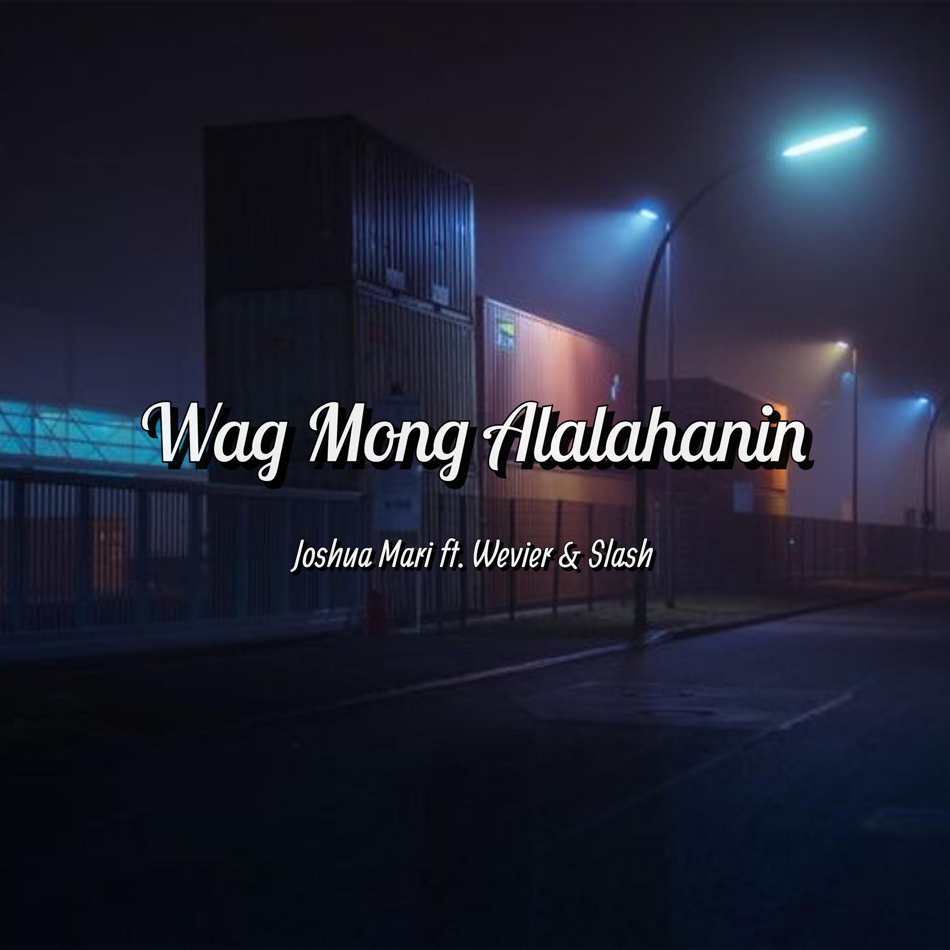 Постер альбома Wag Mong Alalahanin