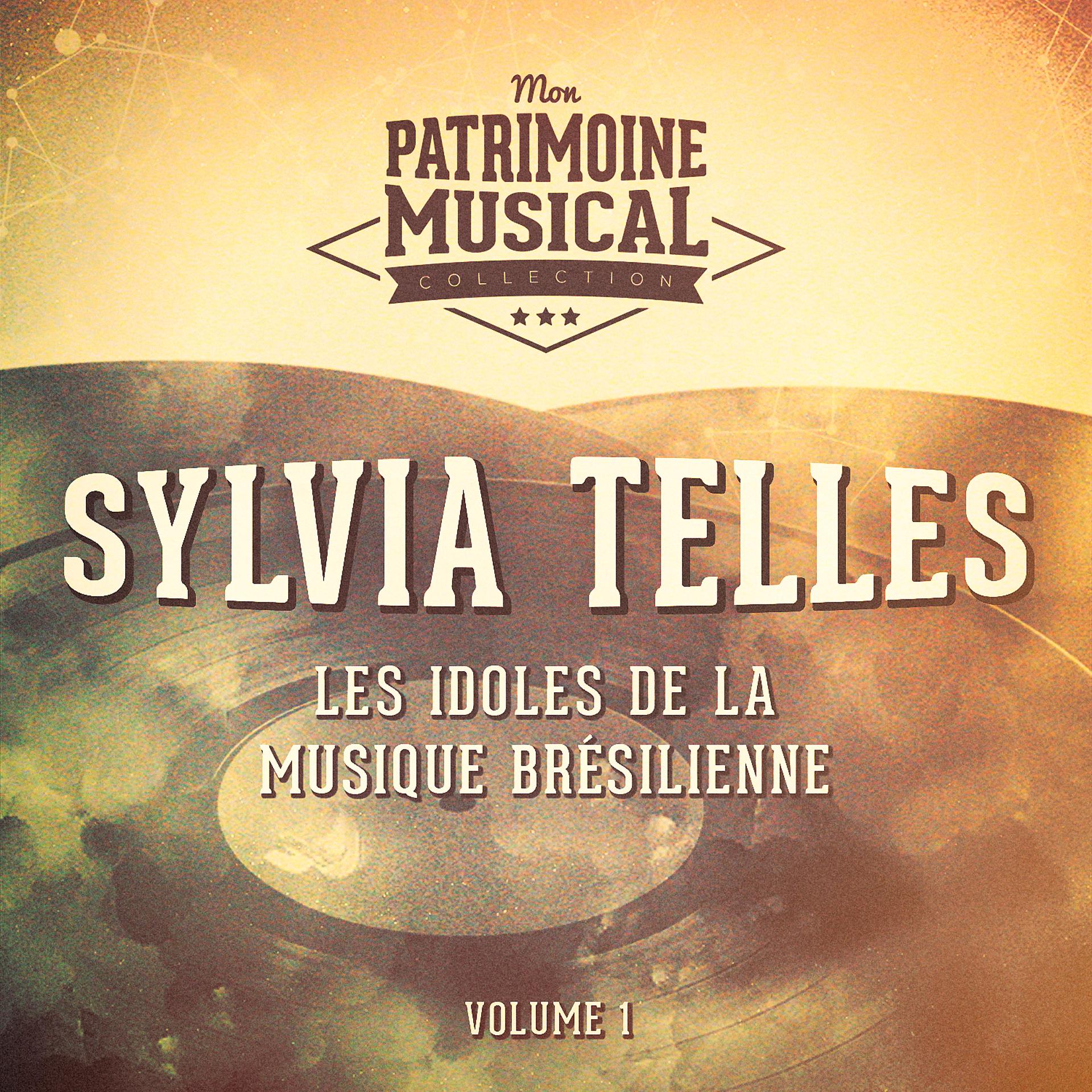 Постер альбома Les idoles de la musique brésilienne : Sylvia Telles, Vol. 1