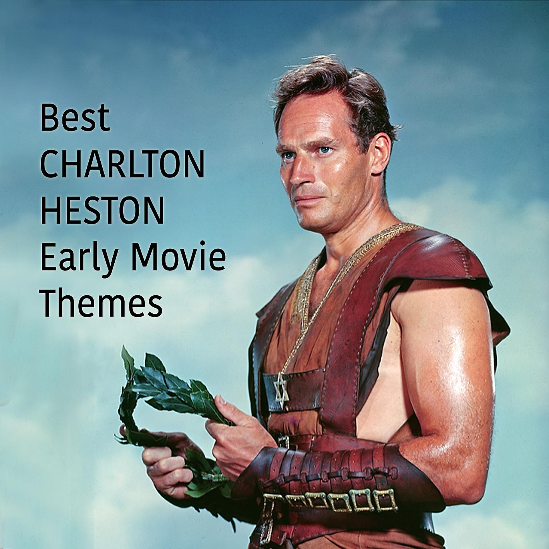Постер альбома Best CHARLTON HESTON Early Movie Themes