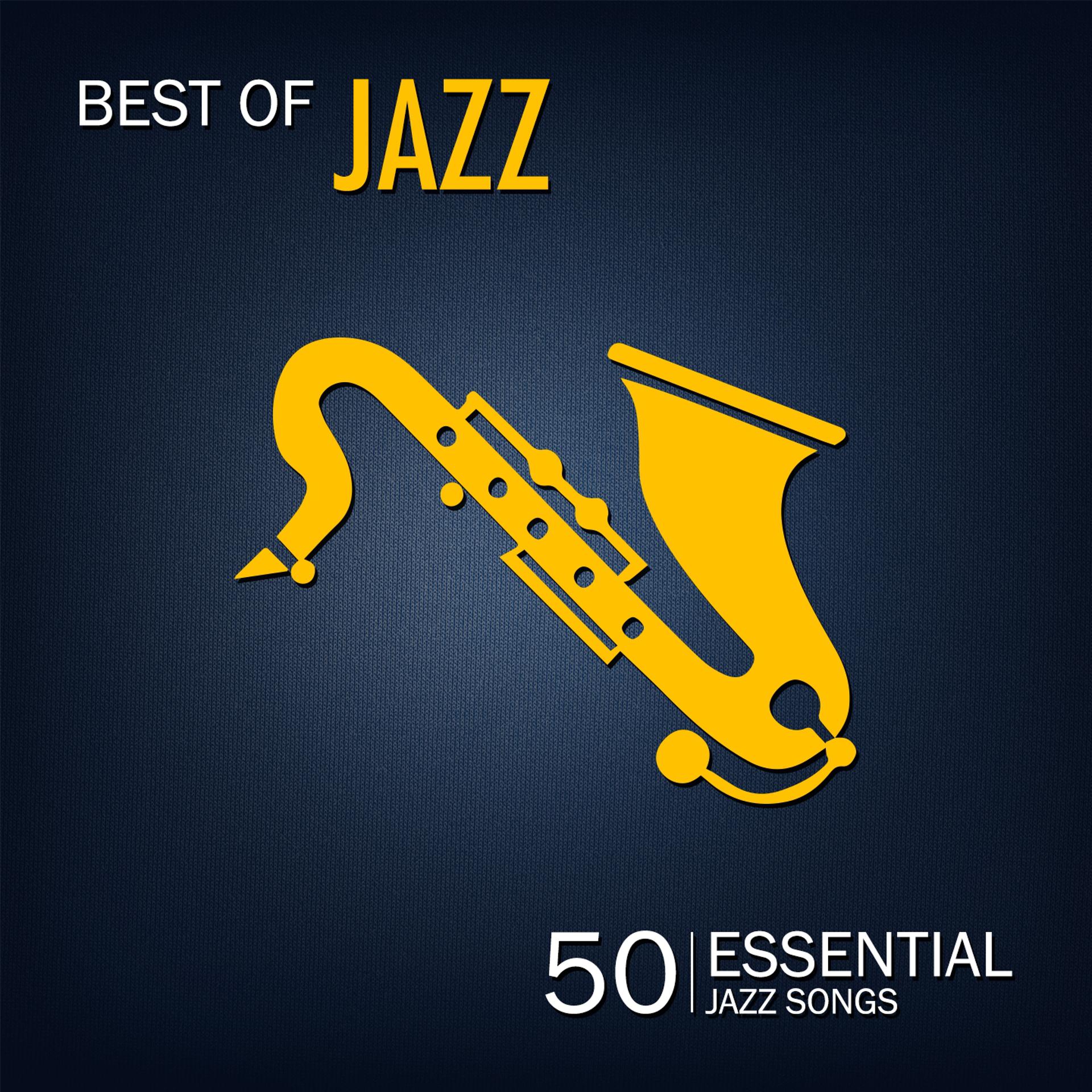 Постер альбома Best of Jazz (50 Essential Jazz Songs)