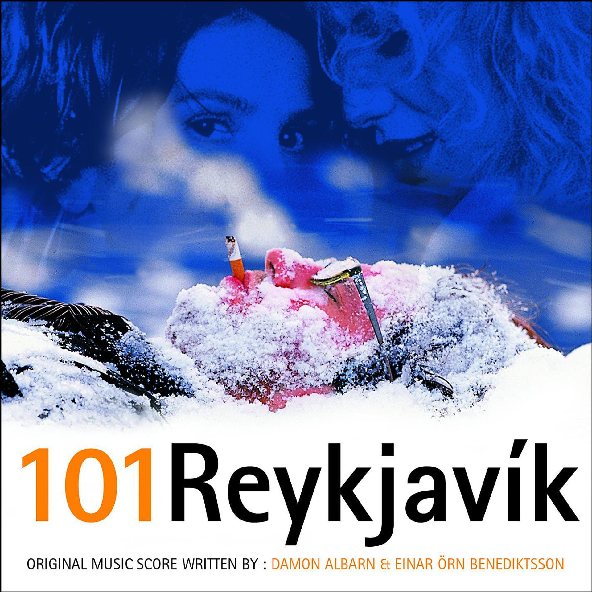Постер альбома 101 Reykjavik - Score By Damon Albarn & Einar Orn Benediktsson