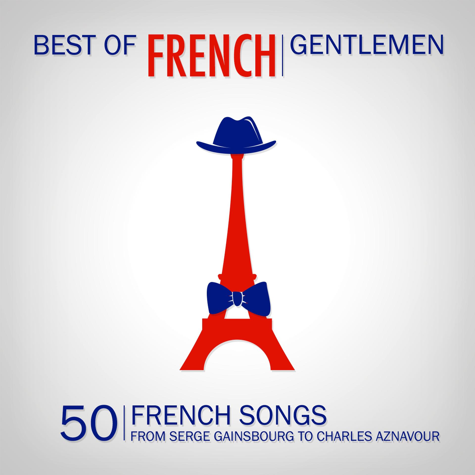 Постер альбома Best of French Gentlemen (50 French Songs)