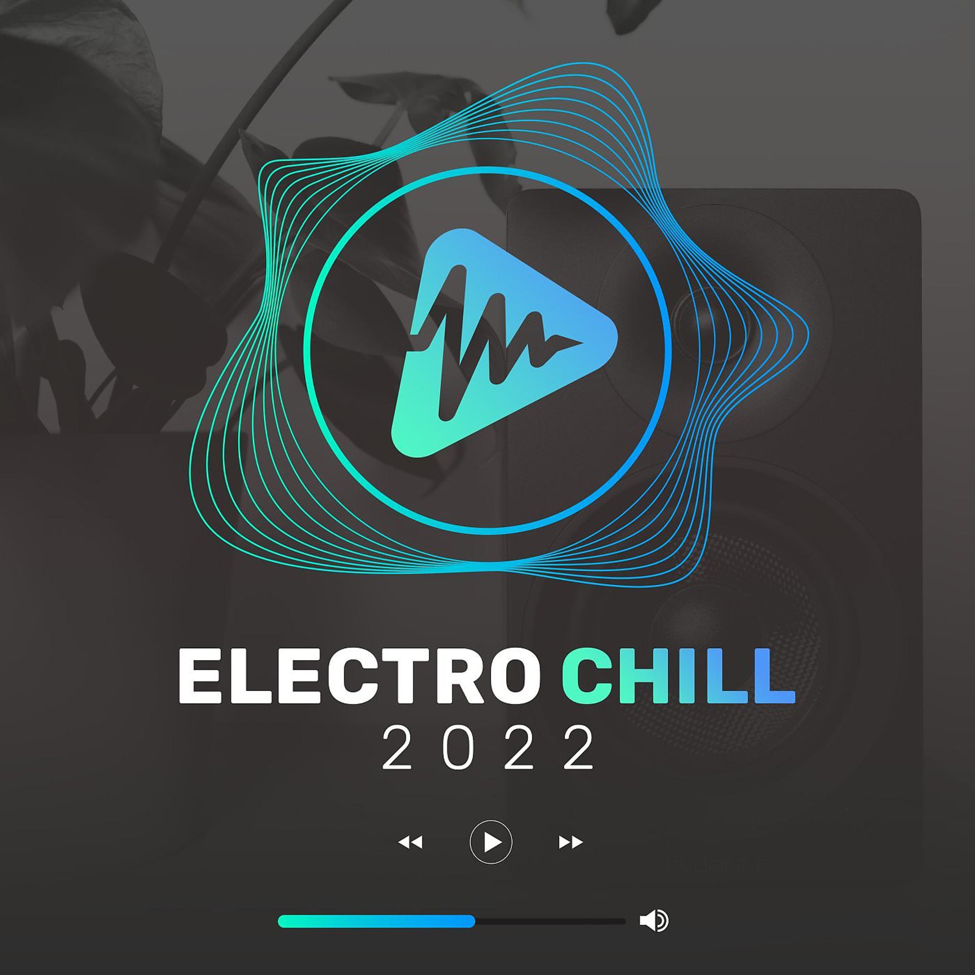 Постер альбома Electro Chill 2022
