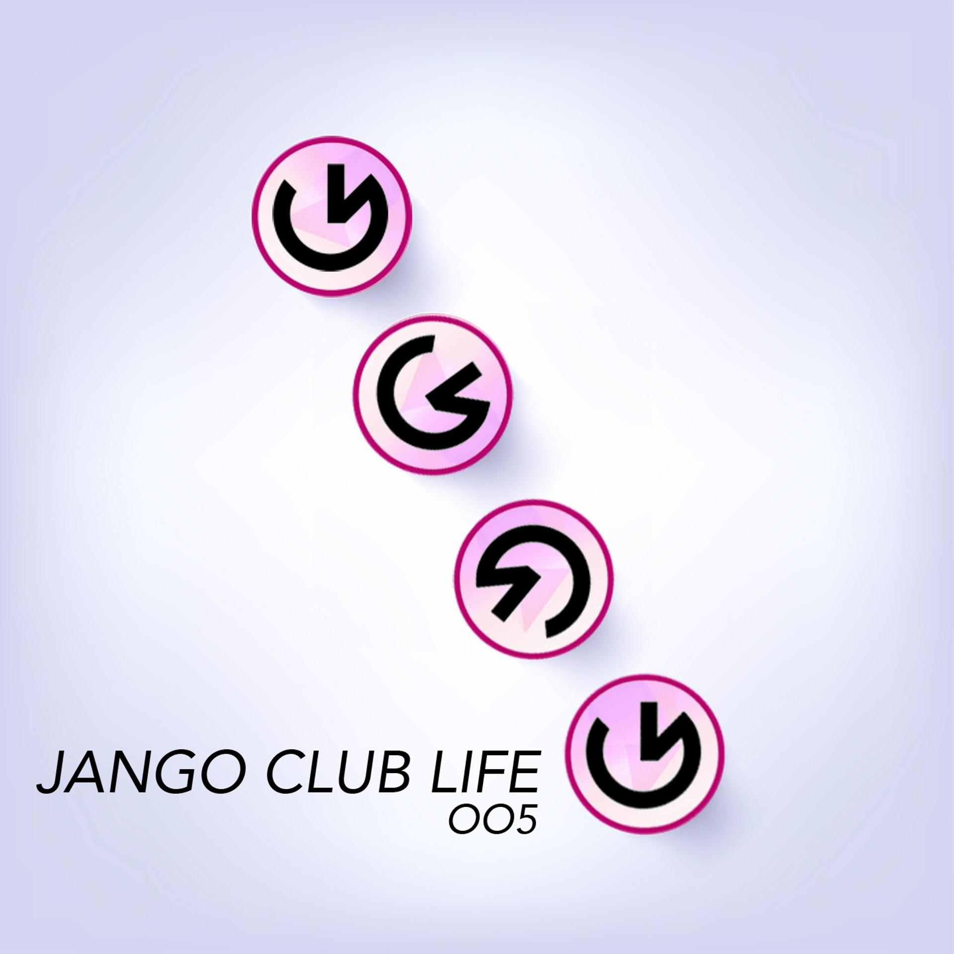 Постер альбома Jango Club Life 005