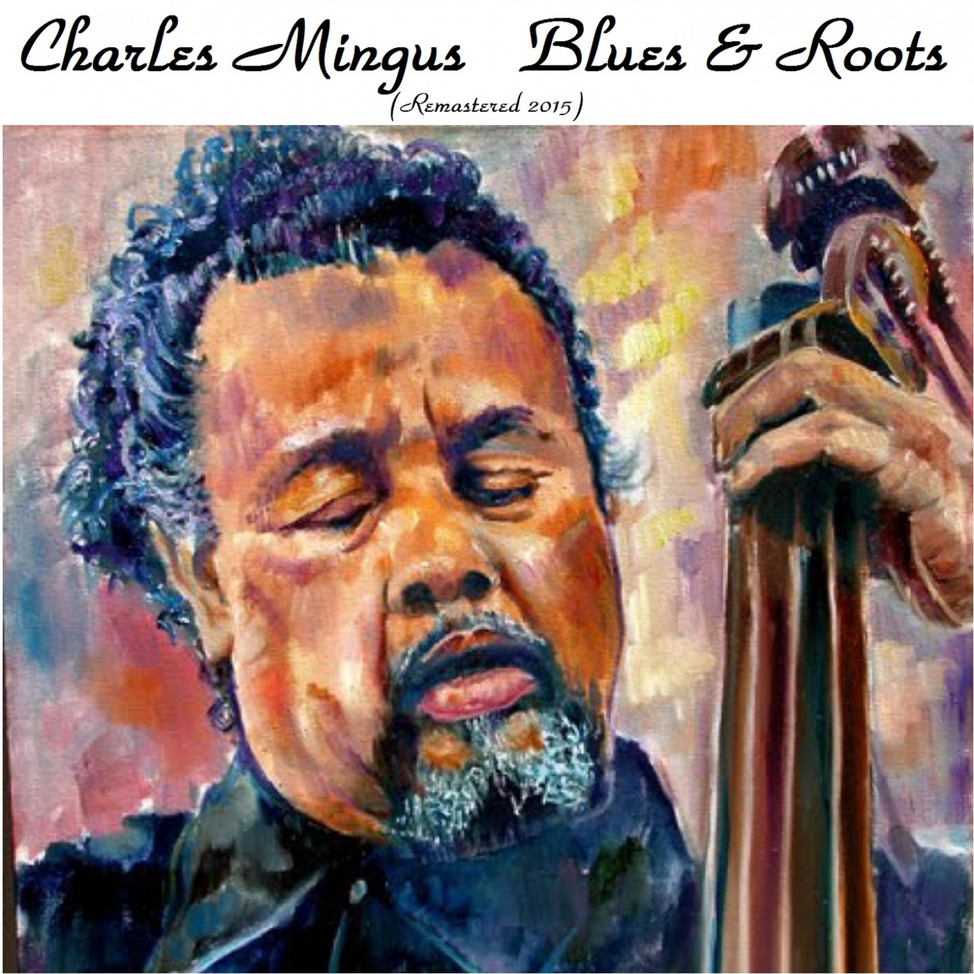 Постер альбома Blues & Roots (Remastered 2015)