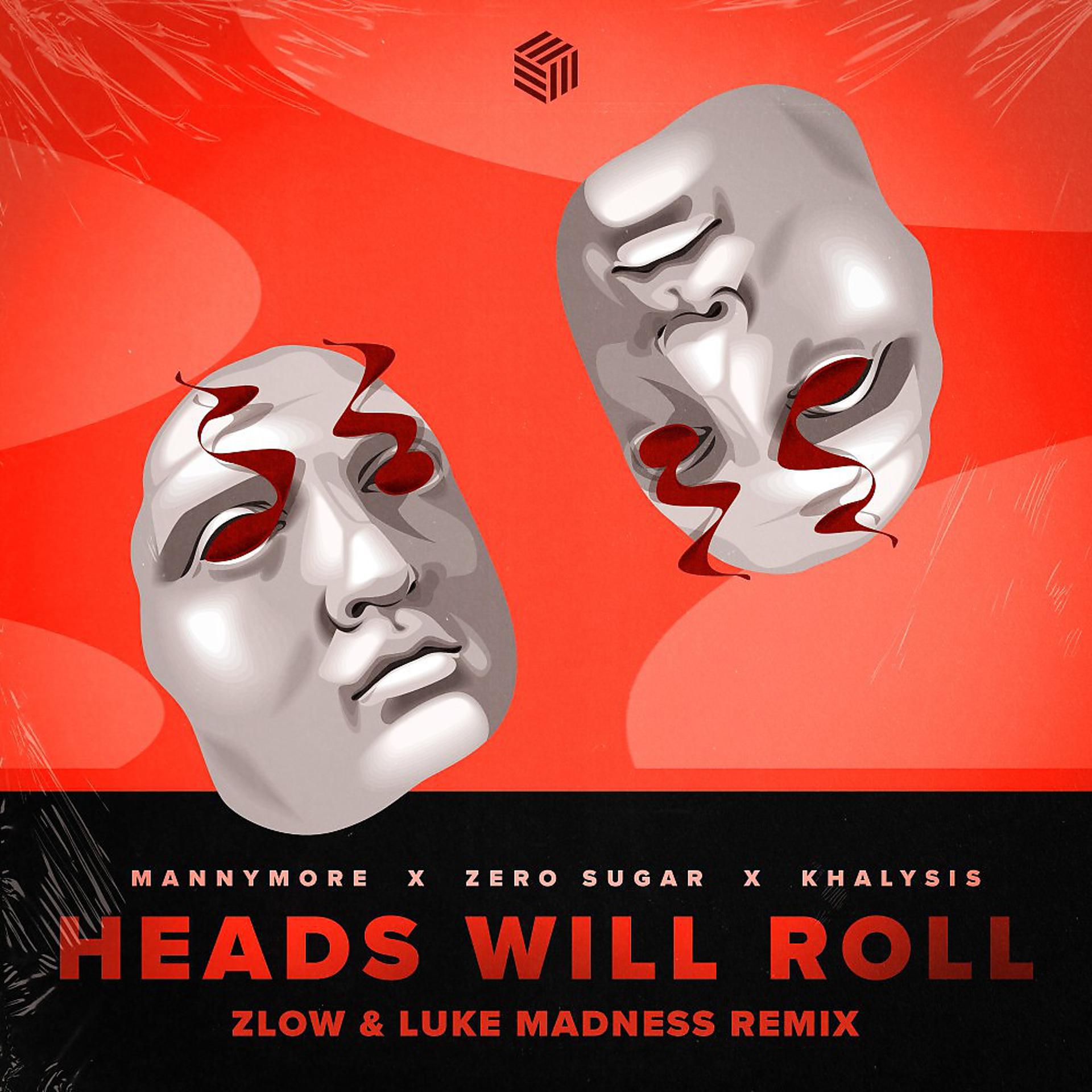 Постер альбома Heads Will Roll (ZLOW & Luke Madness Remix)