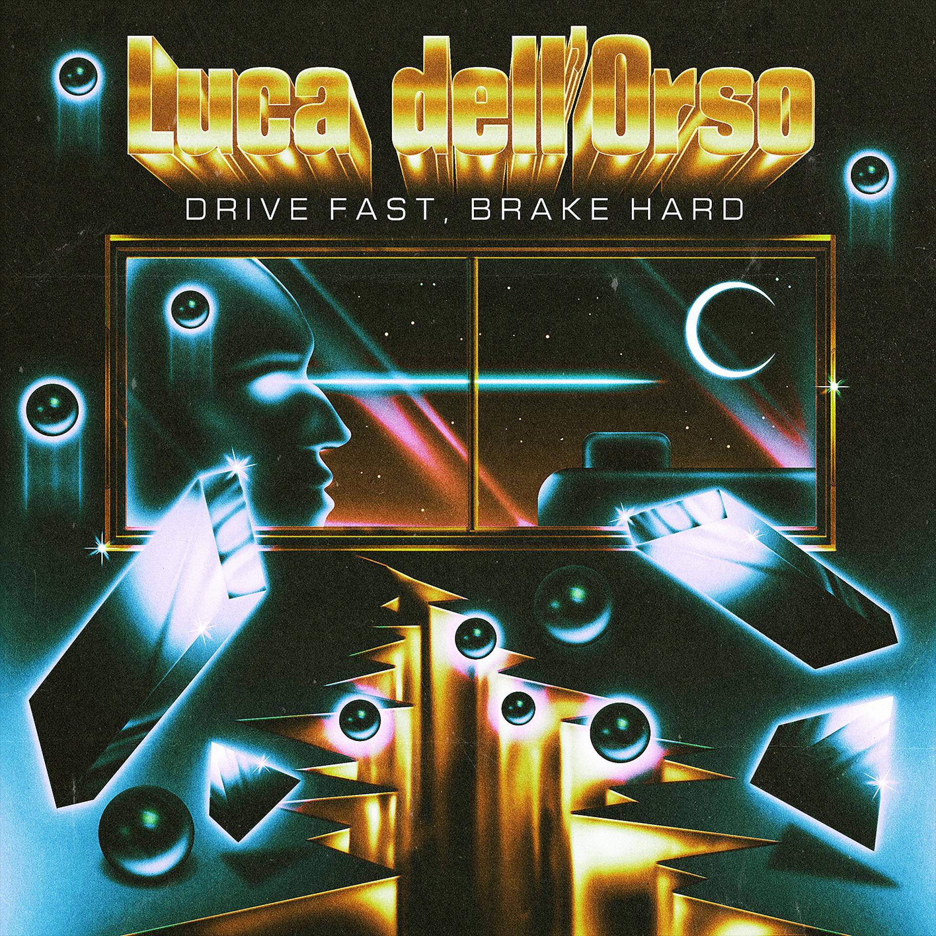 Постер альбома Drive Fast, Brake Hard