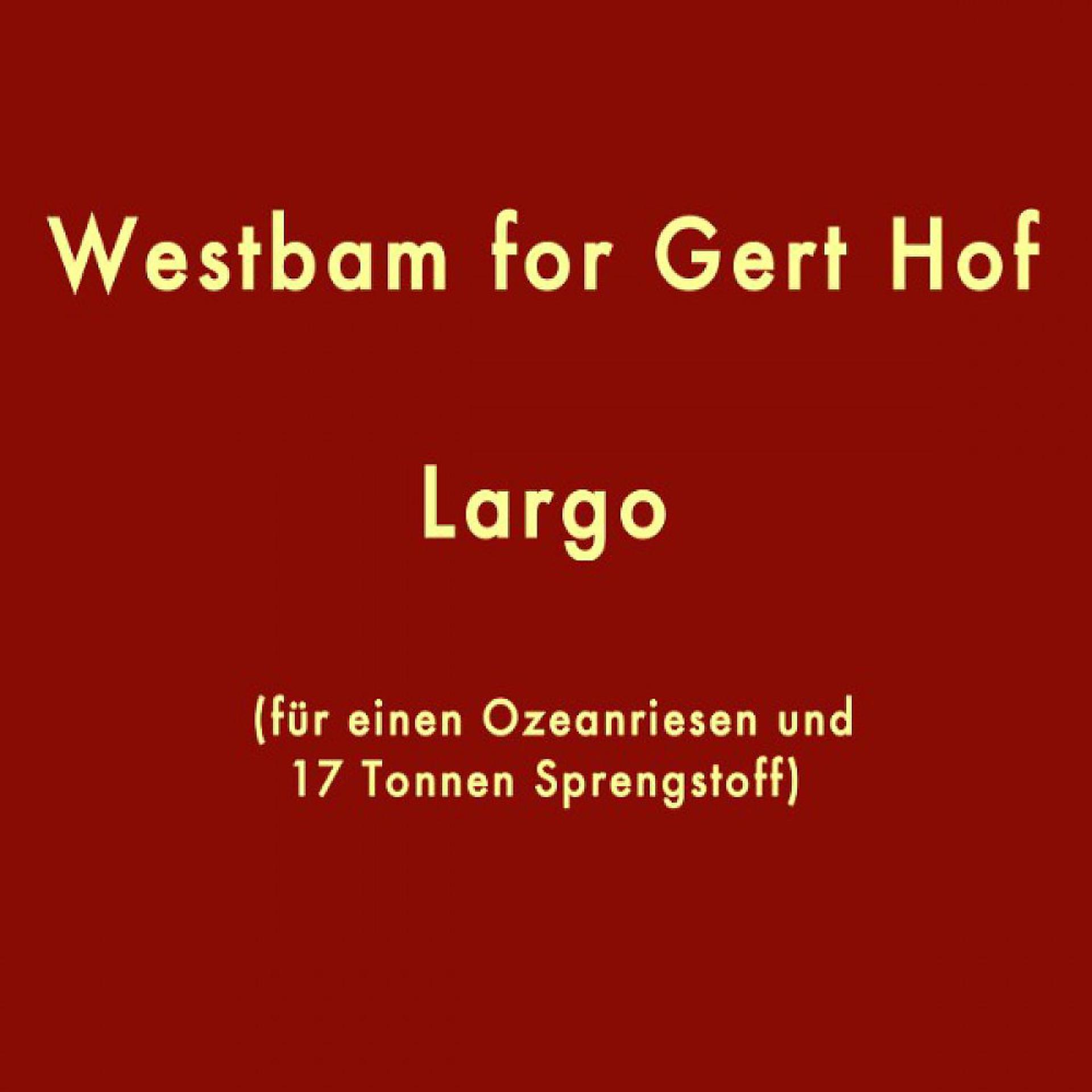 Постер альбома Largo (Für Einen Ozeanriesen Und 17 Tonnen Sprengstoff)