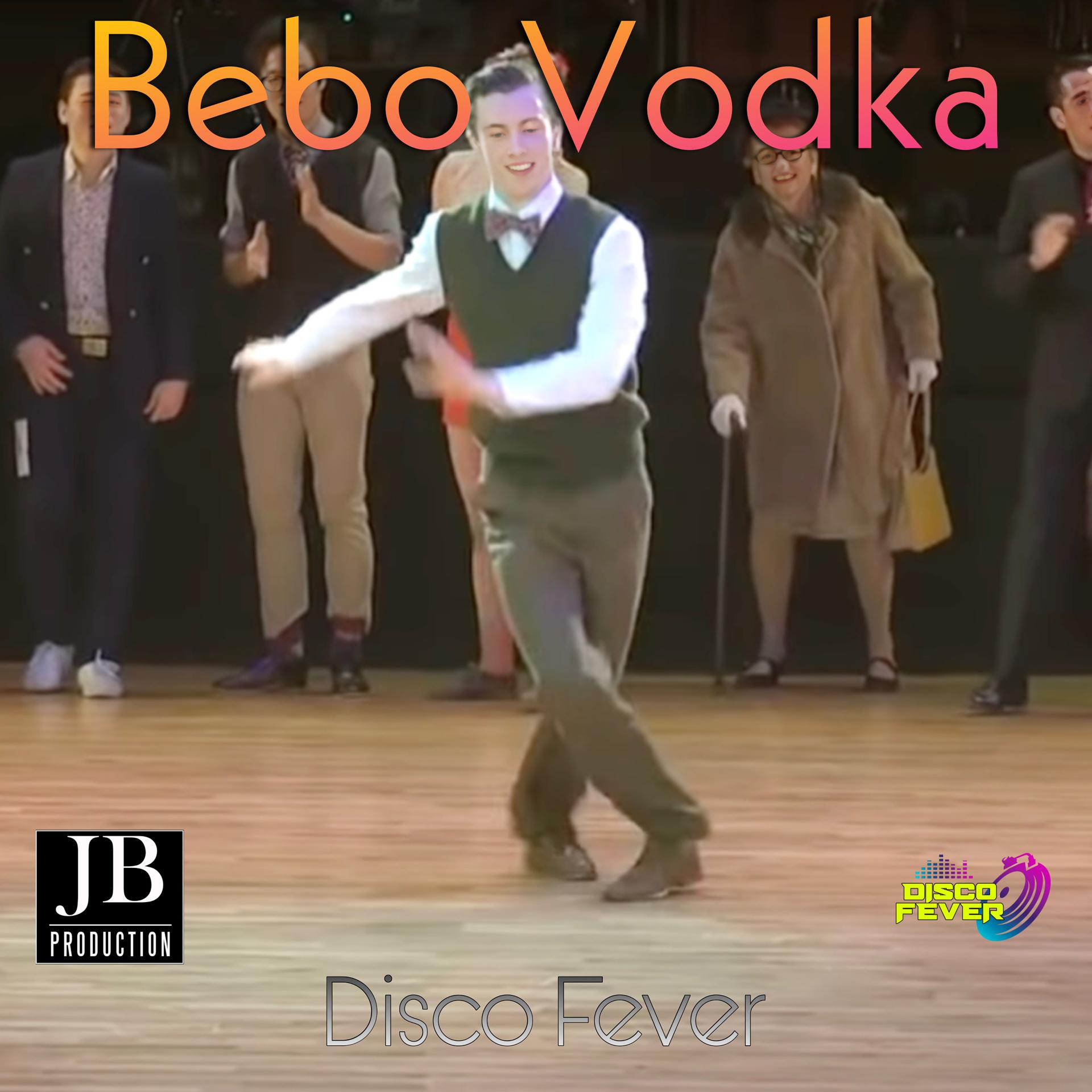Постер альбома Bebo Vodka