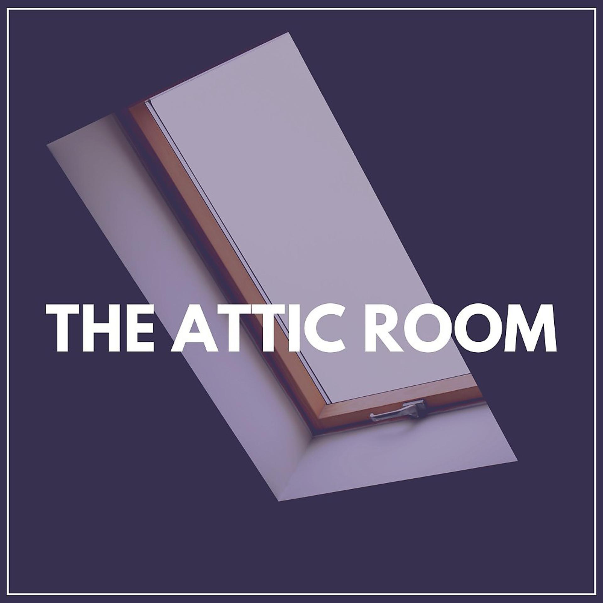 Постер альбома The Attic Room