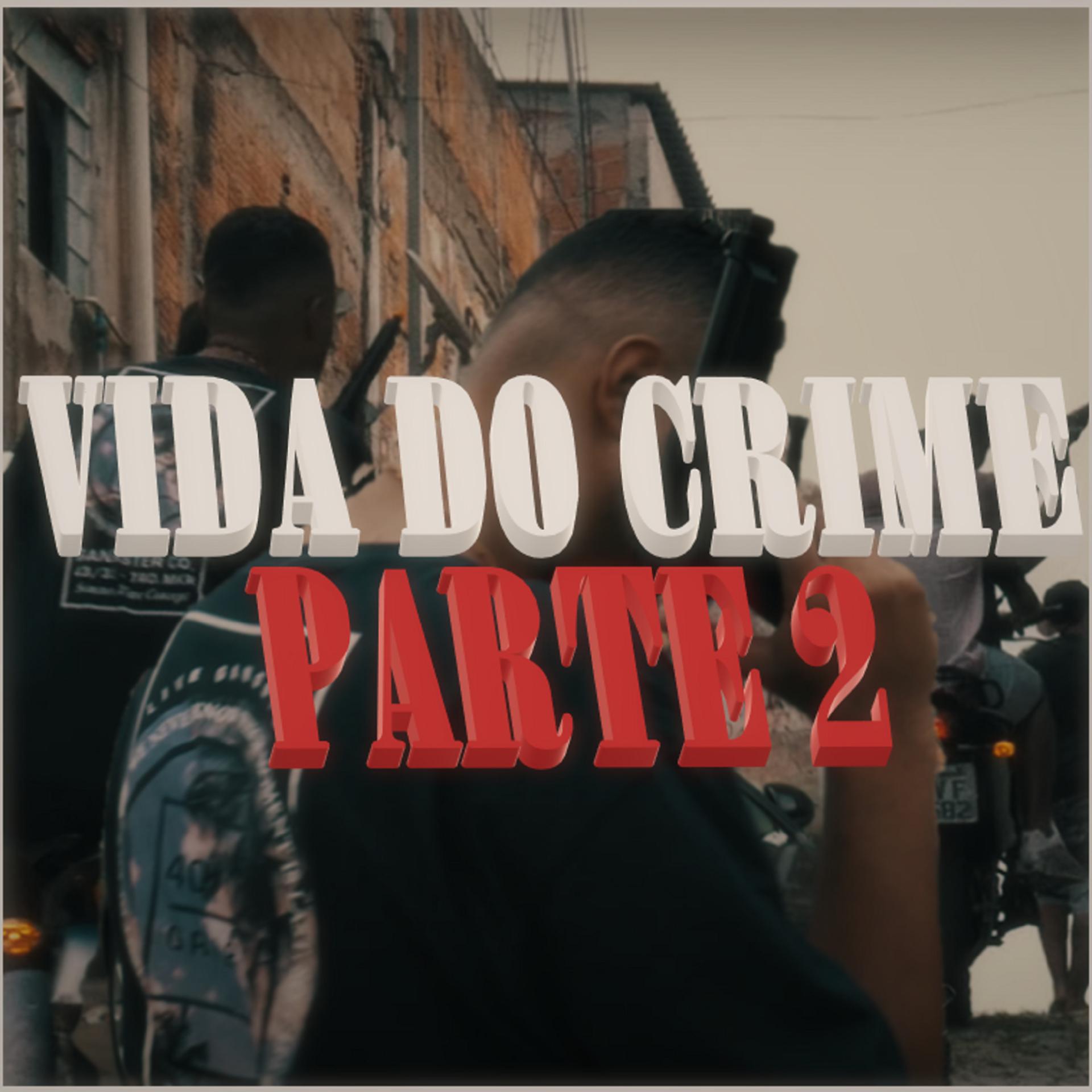 Постер альбома Vida do Crime, Pt. 2