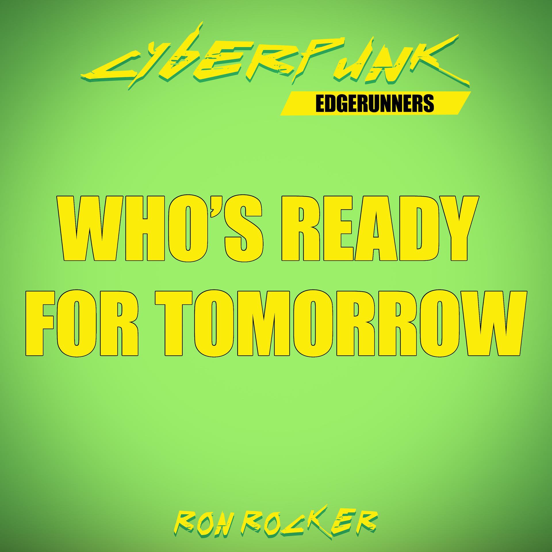 Постер альбома Cyberpunk Edgerunners - Who's Ready for Tomorrow