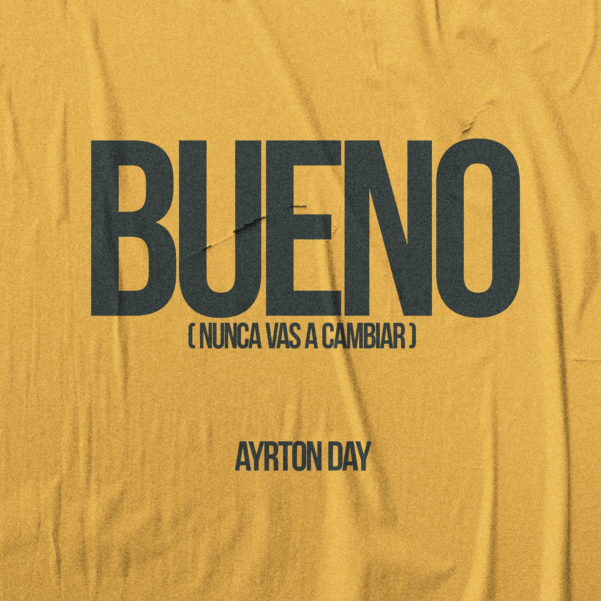 Постер альбома BUENO (Nunca Vas a Cambiar)