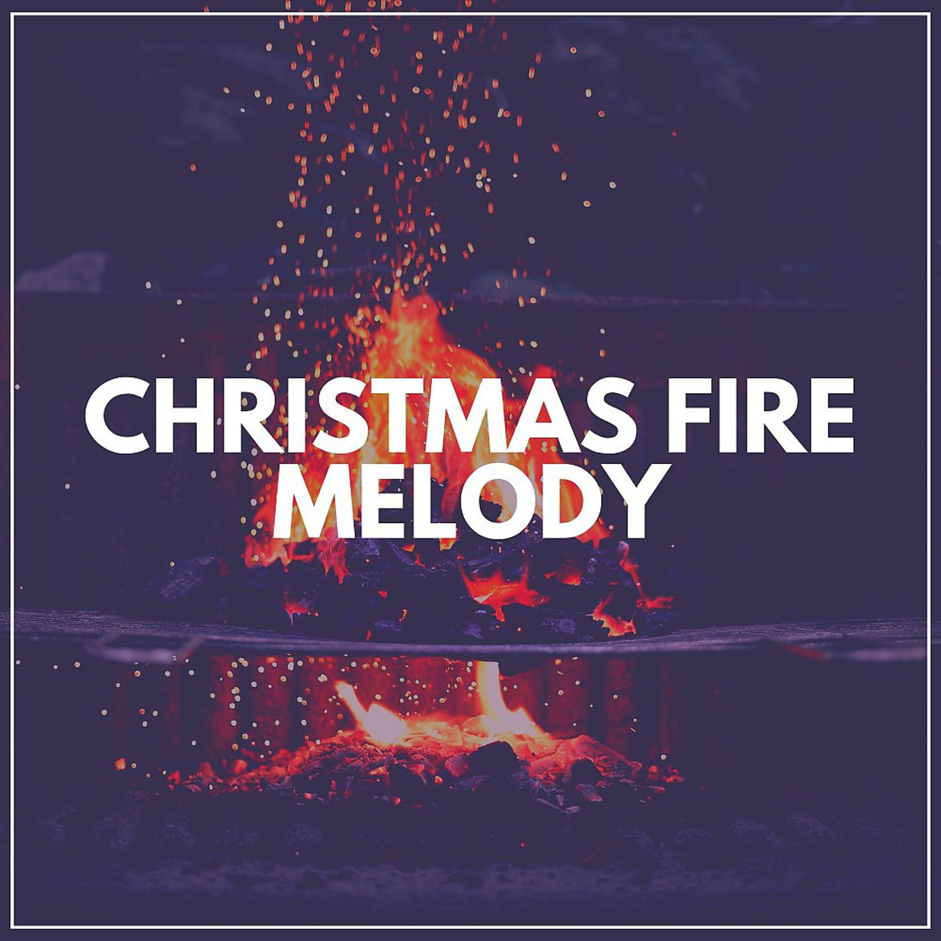 Постер альбома Christmas Fire Melody