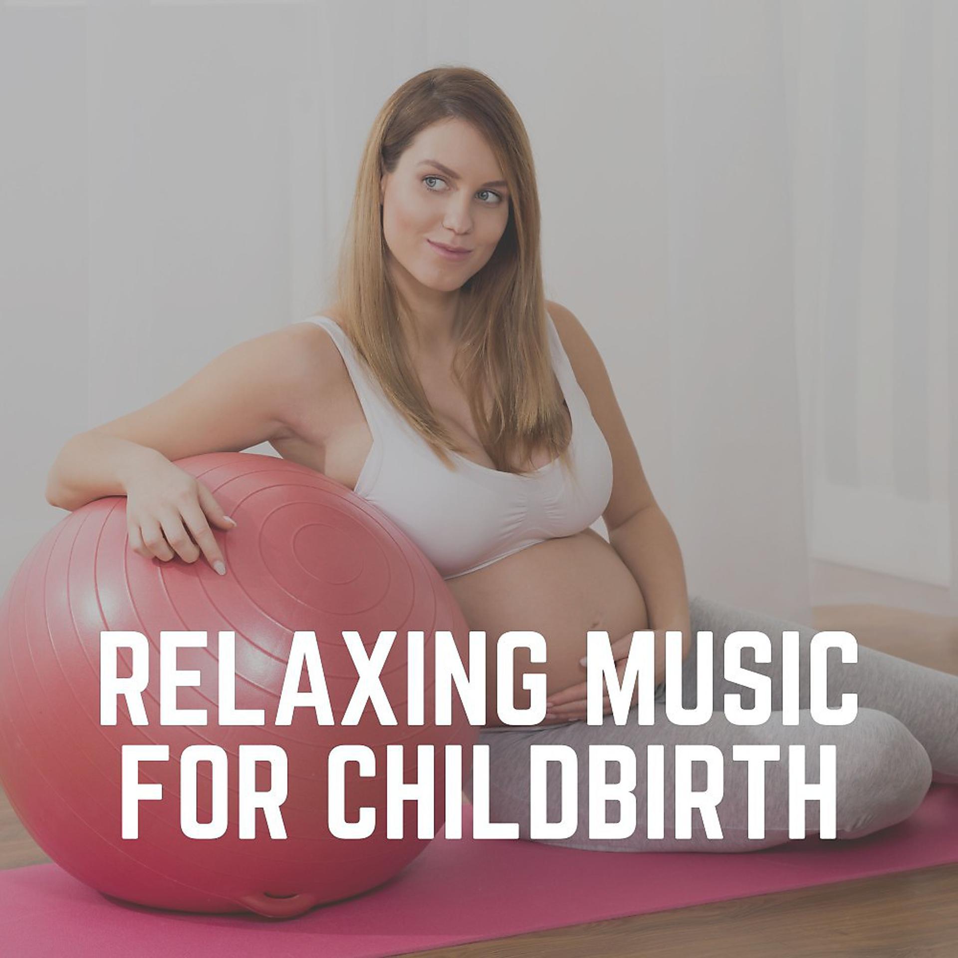Постер альбома Relaxing Music for Childbirth