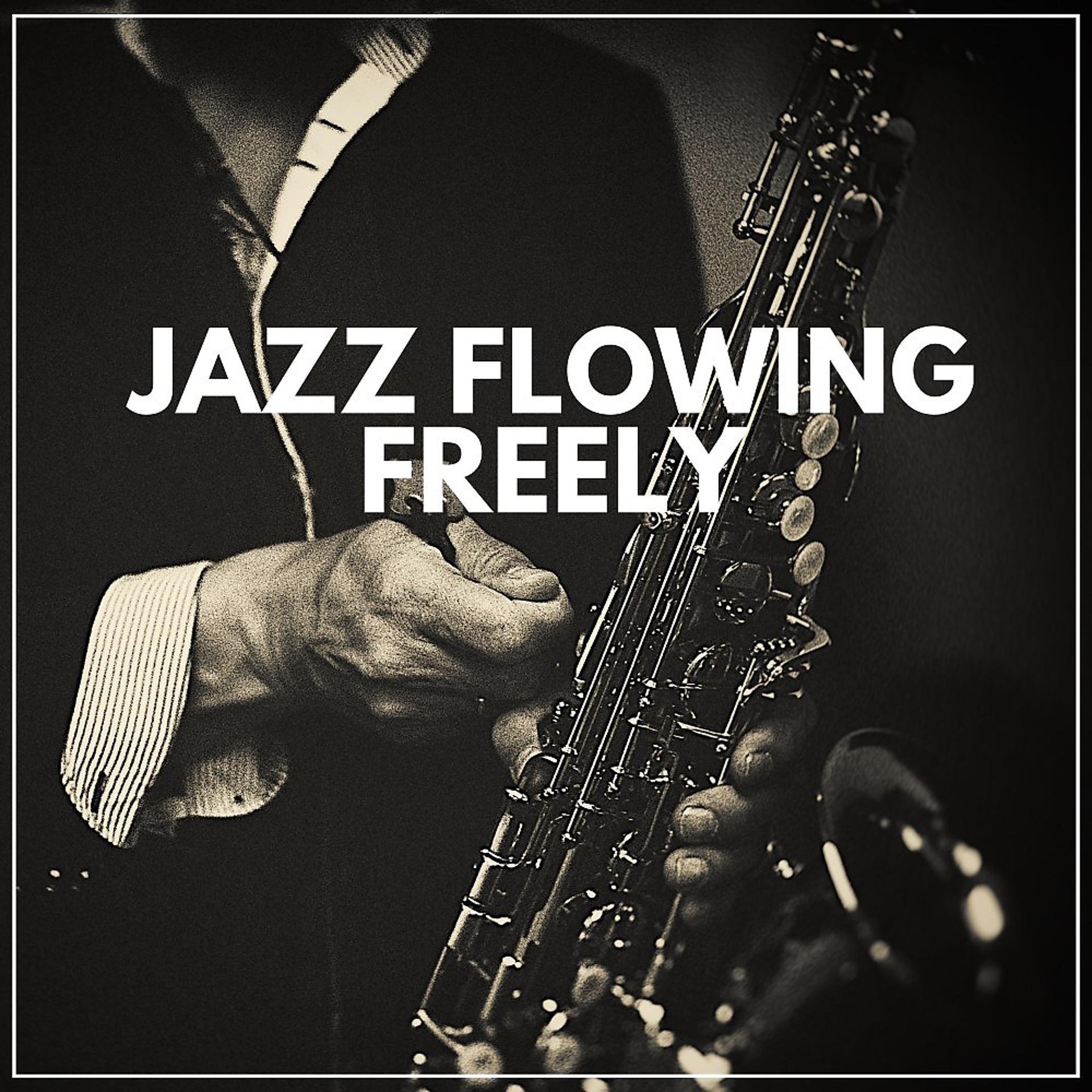 Постер альбома Jazz Flowing Freely
