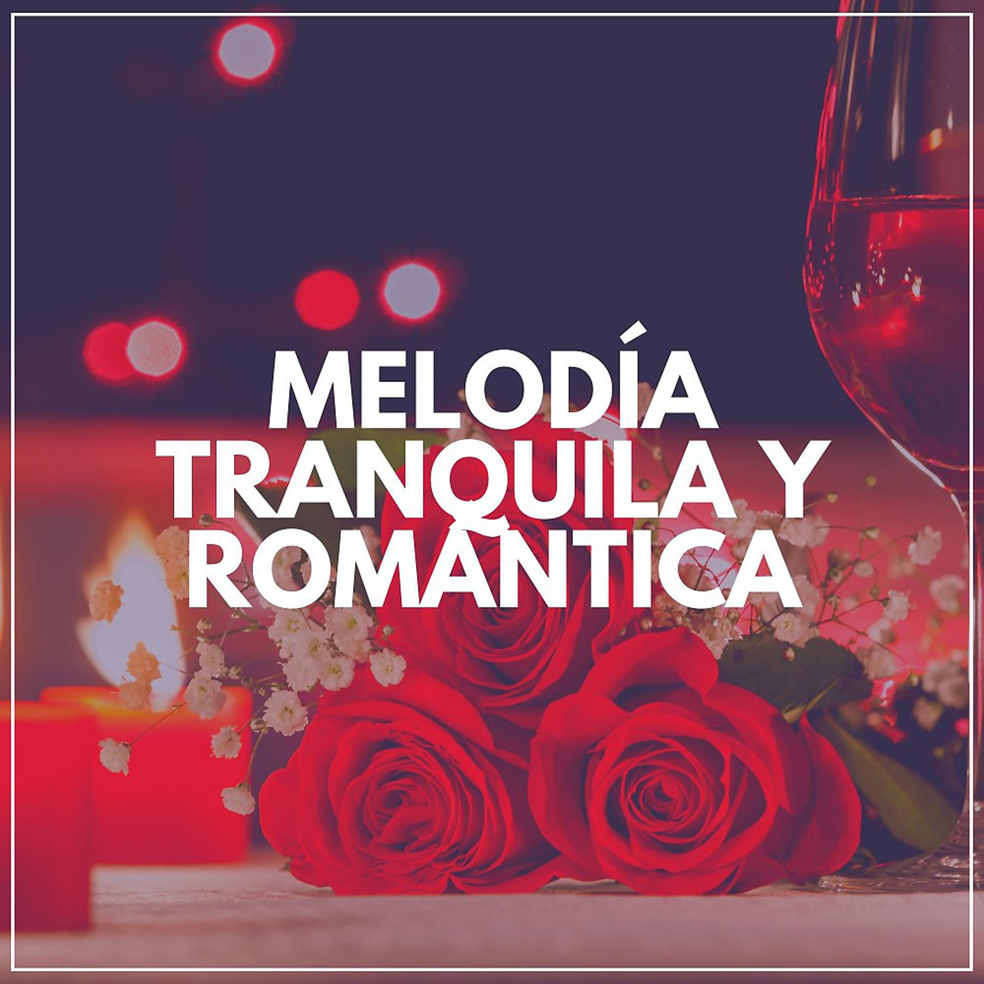 Постер альбома Melodía Tranquila y Romántica