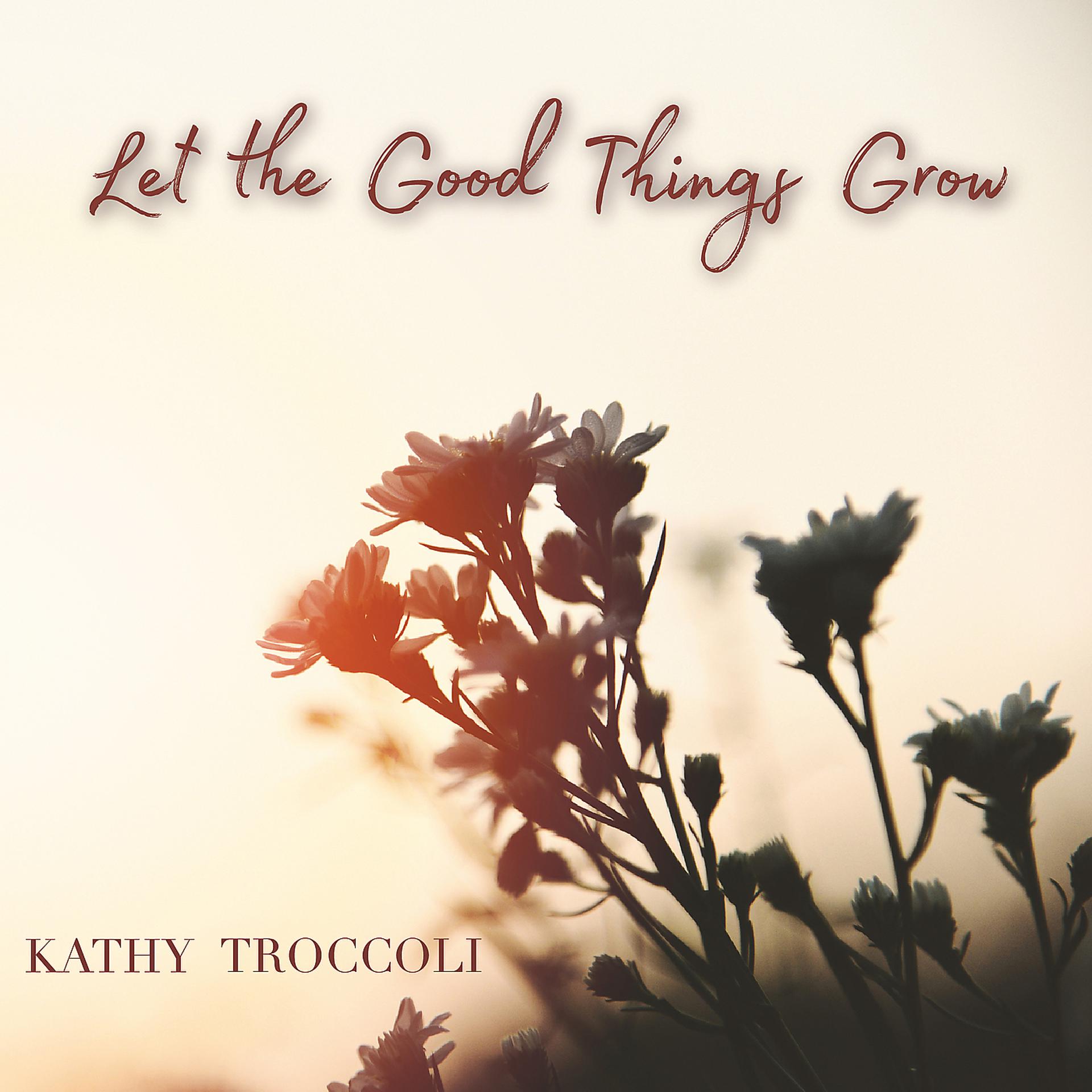 Постер альбома Let the Good Things Grow