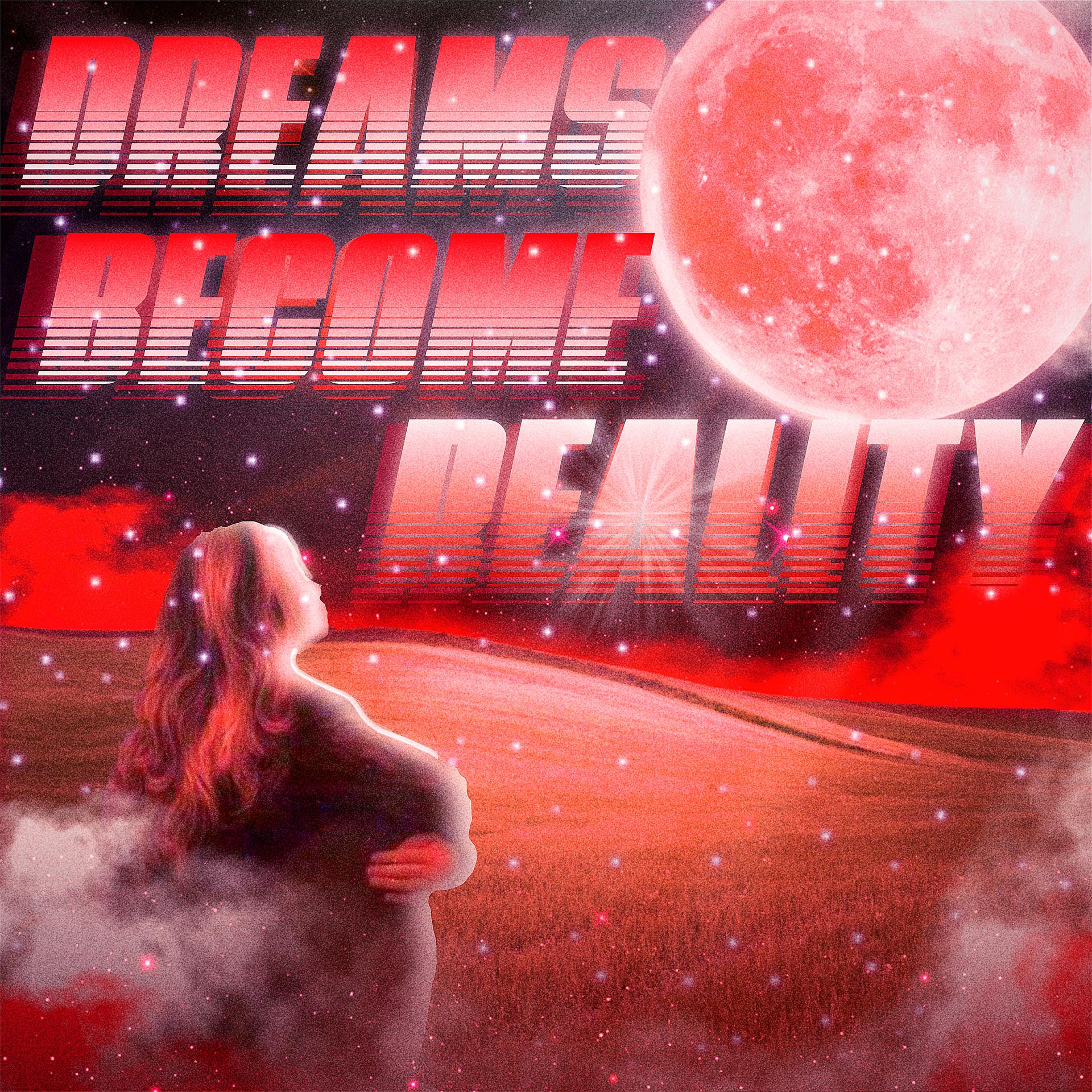 Постер альбома Dreams Become Reality