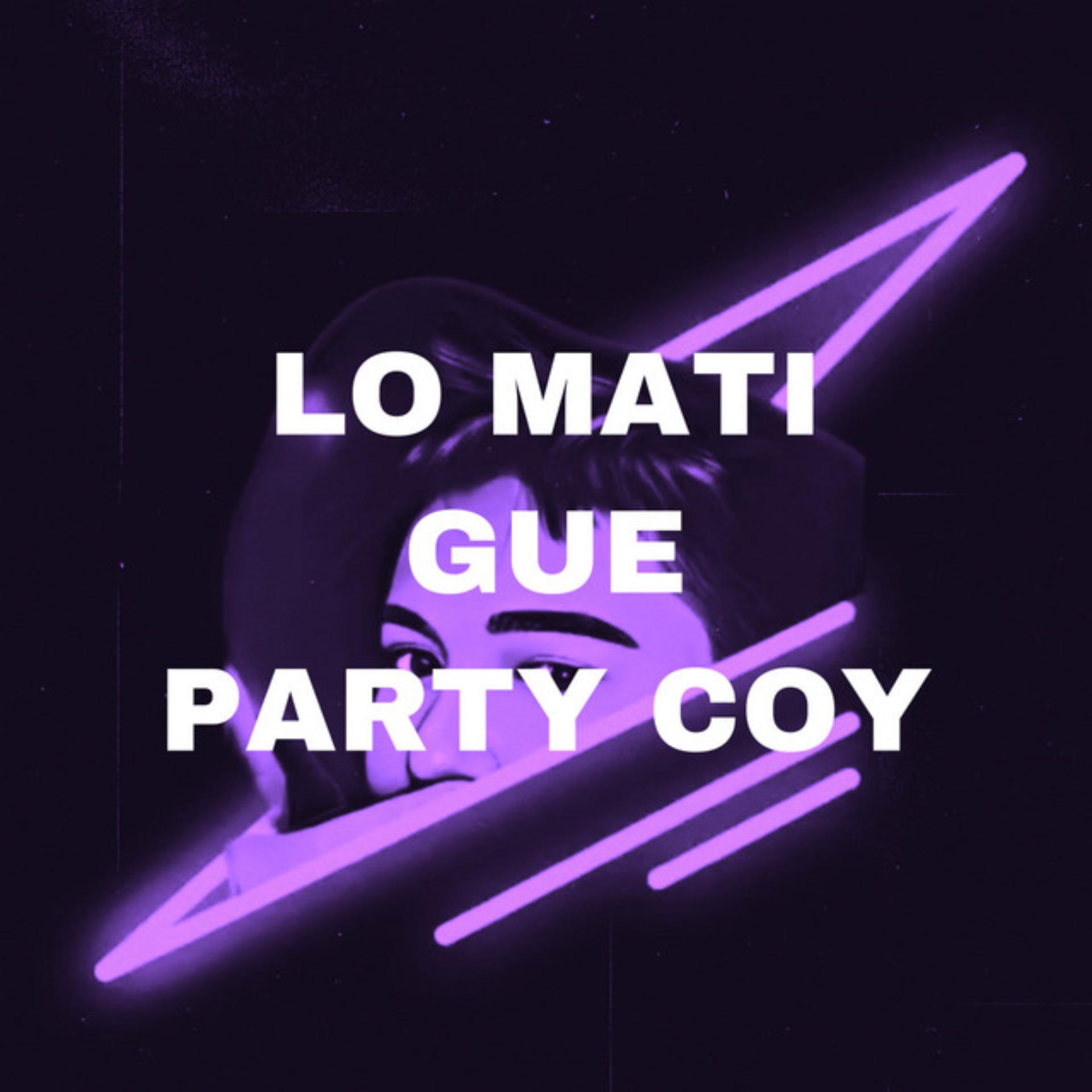 Постер альбома LO MATI GUE PARTY