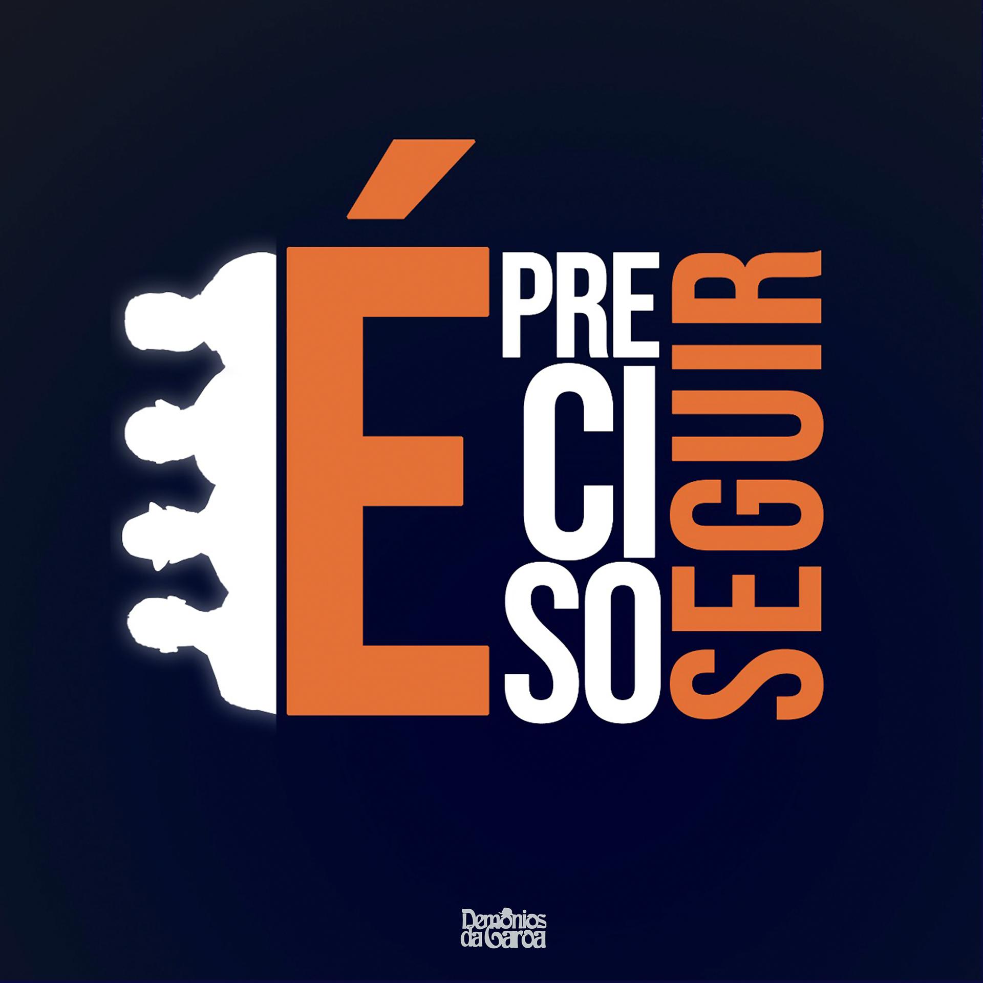 Постер альбома É Preciso Seguir