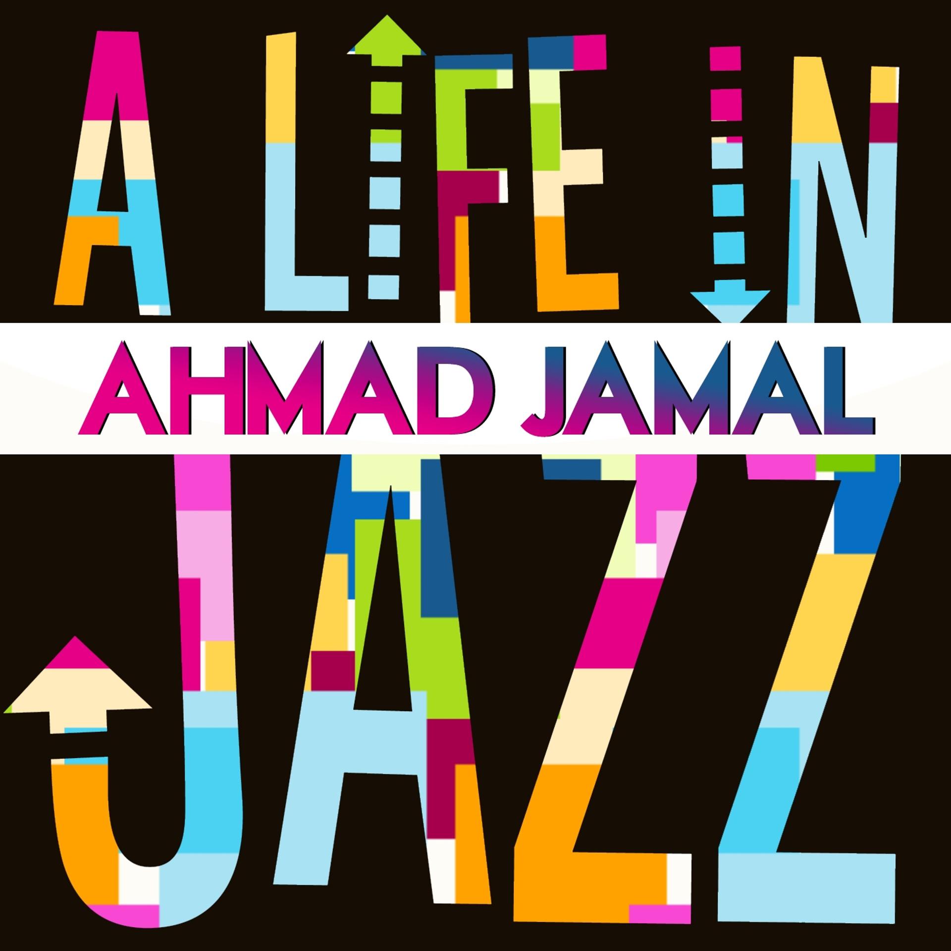 Постер альбома A Life in Jazz - Ahmad Jamal